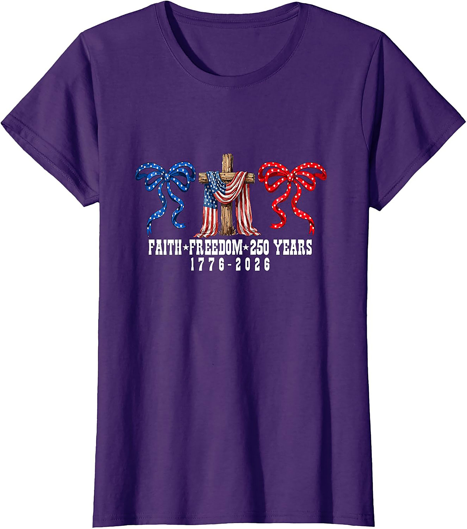 Faith Freedom 250 Years 1776-2026 Patriotic T-Shirt