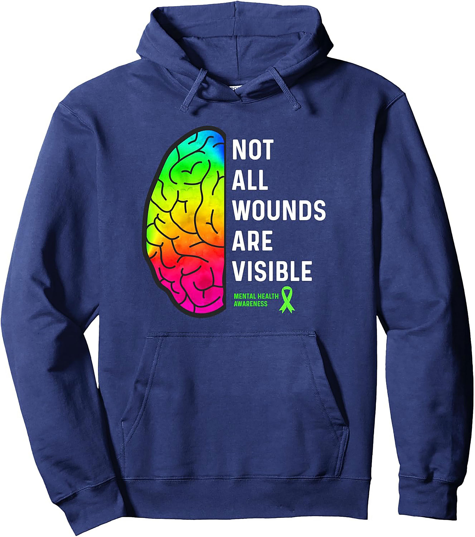 Not All Wounds Are Visible Mental Health Awareness Hoodie