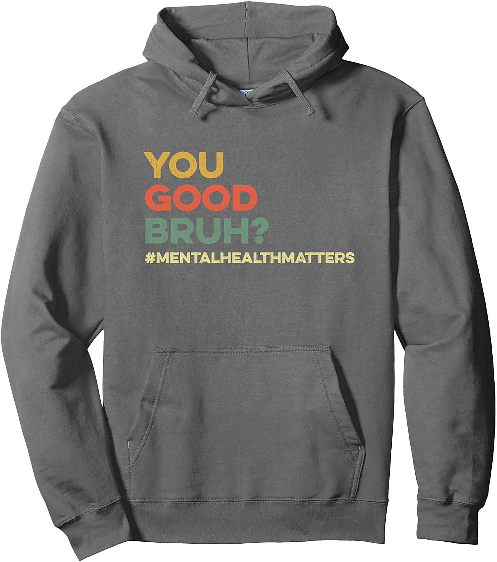 You Good Bruh Mental Health Matters Hoodie Cozy Streetwear