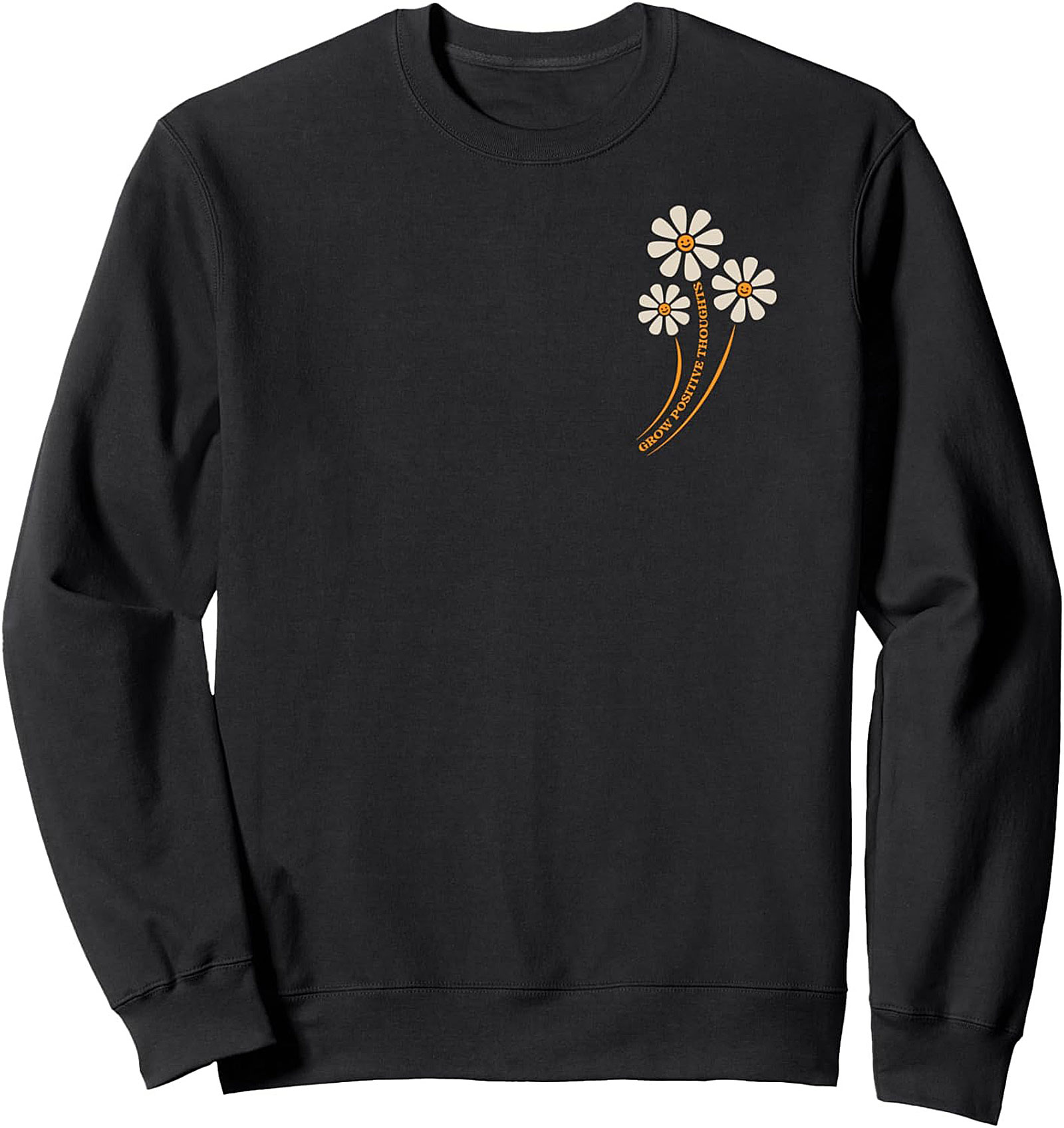 Grow Positive Thoughts Daisy Sweatshirt Cozy Unisex Crewneck