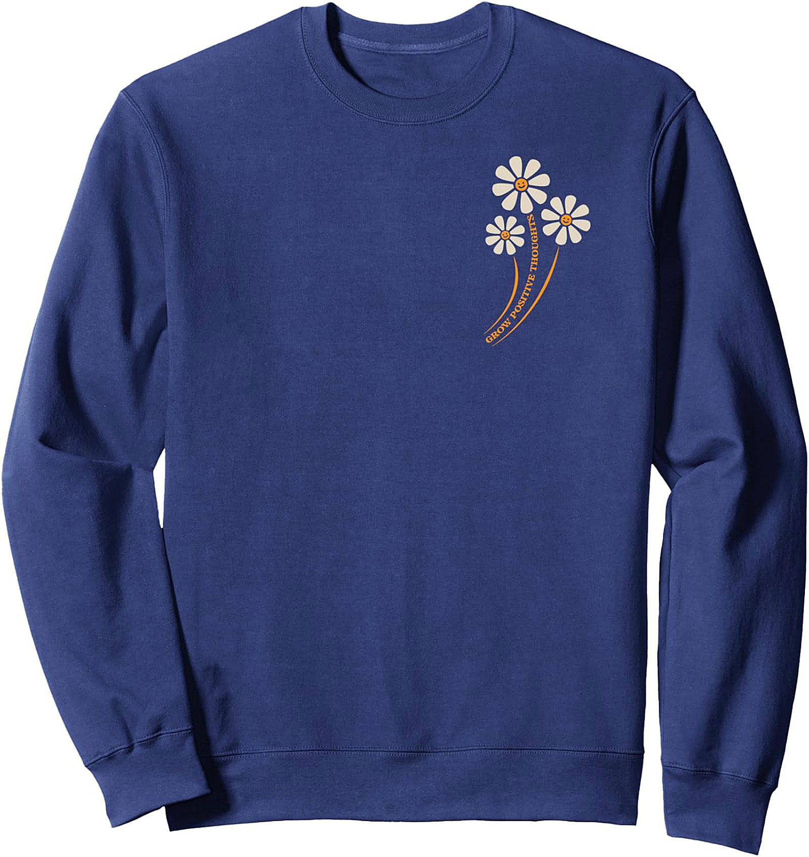 Grow Positive Thoughts Daisy Sweatshirt Cozy Unisex Crewneck