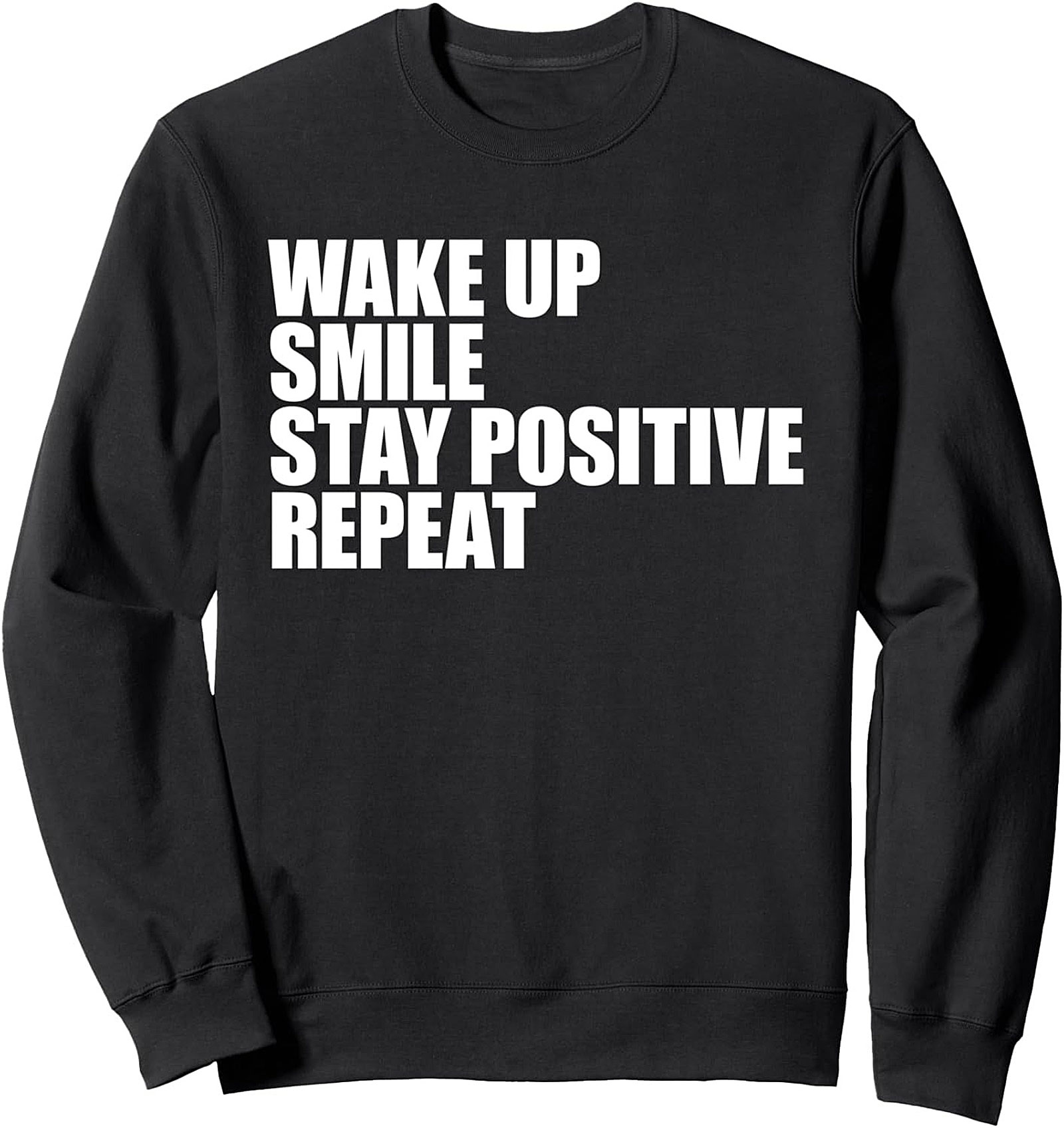Wake Up Smile Stay Positive Graphic Sweatshirt Cozy Crewneck