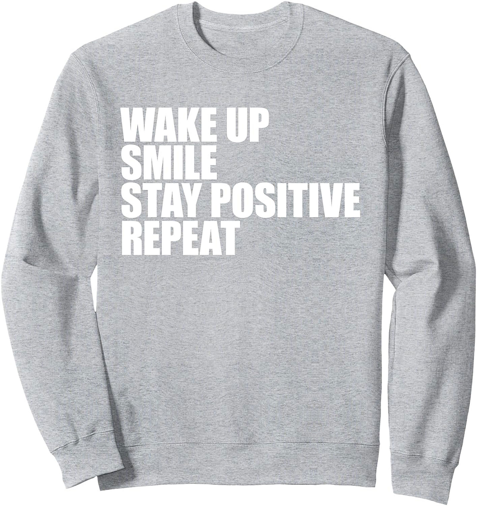 Wake Up Smile Stay Positive Graphic Sweatshirt Cozy Crewneck