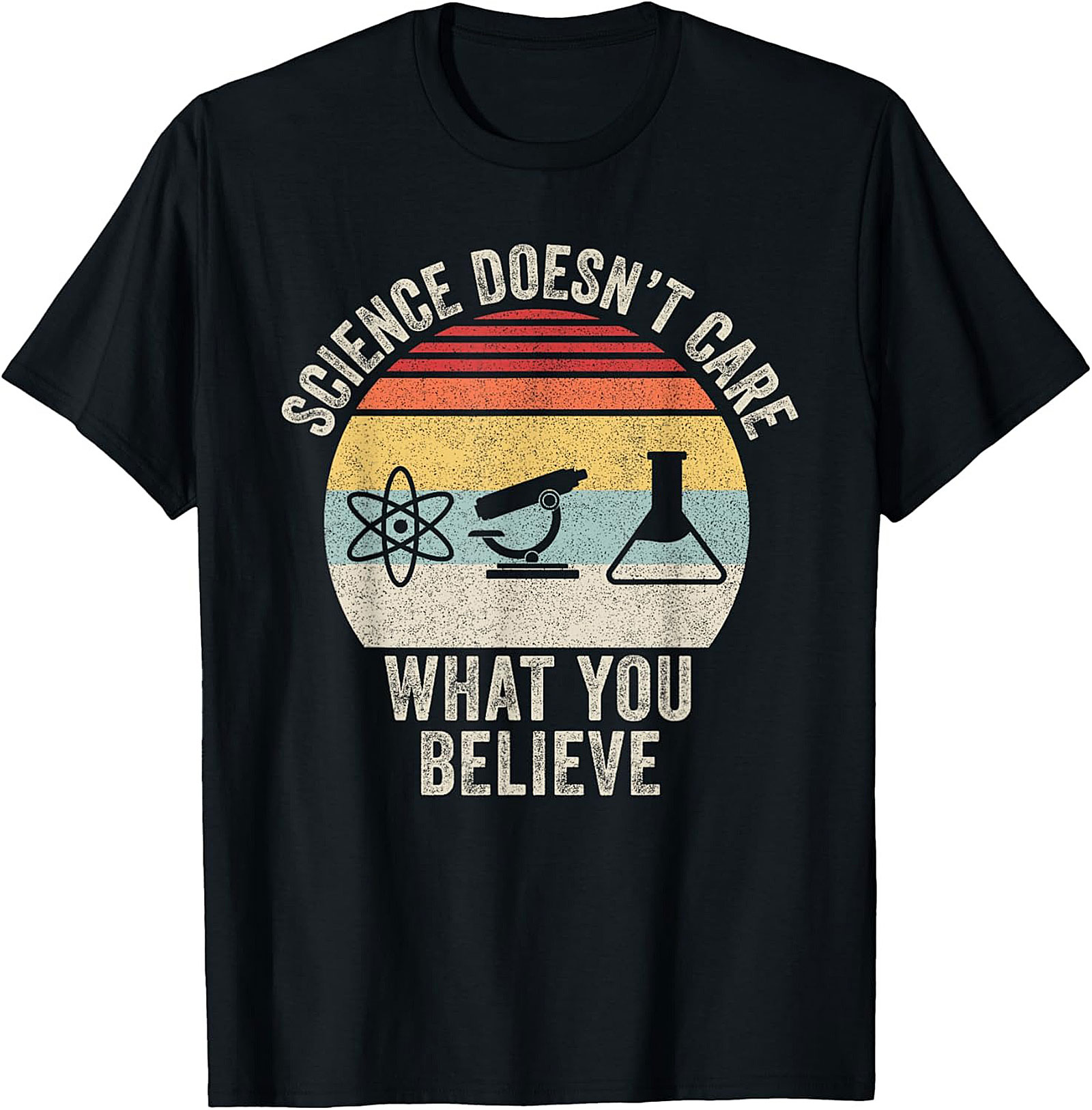 Science Doesn't Care What You Believe Retro Graphic Tee