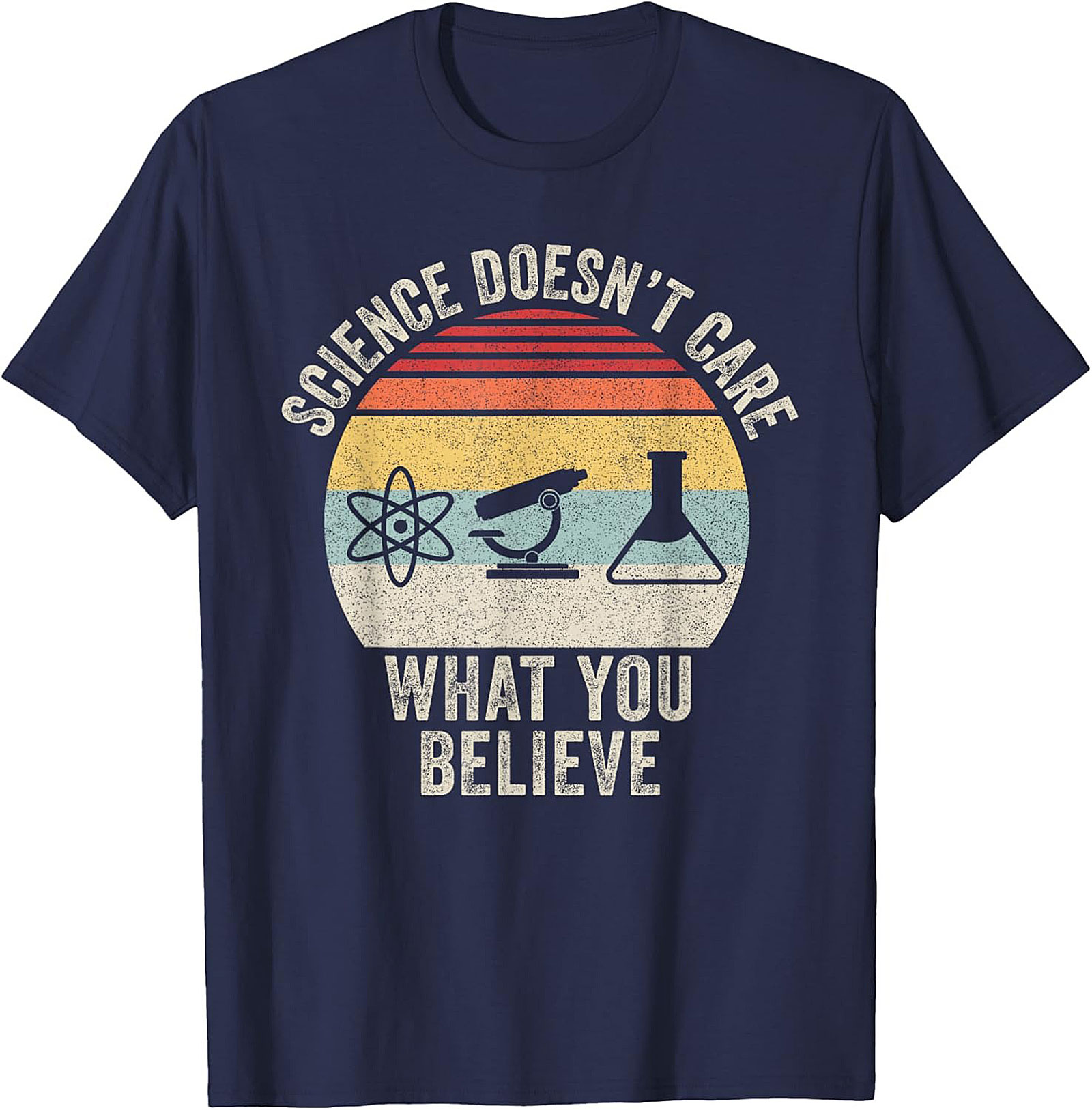 Science Doesn't Care What You Believe Retro Graphic Tee