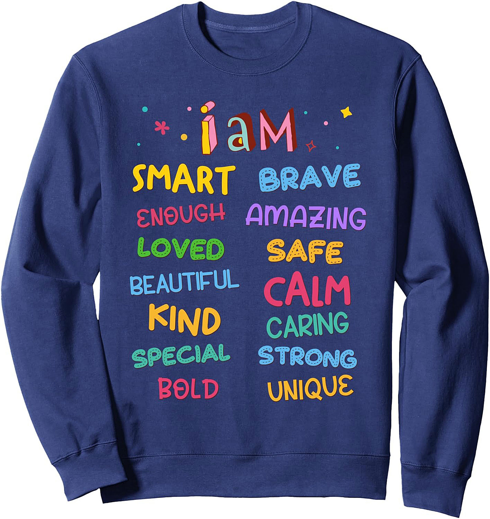  I Am Positive Affirmations Graphic Sweatshirt Cozy Crewneck