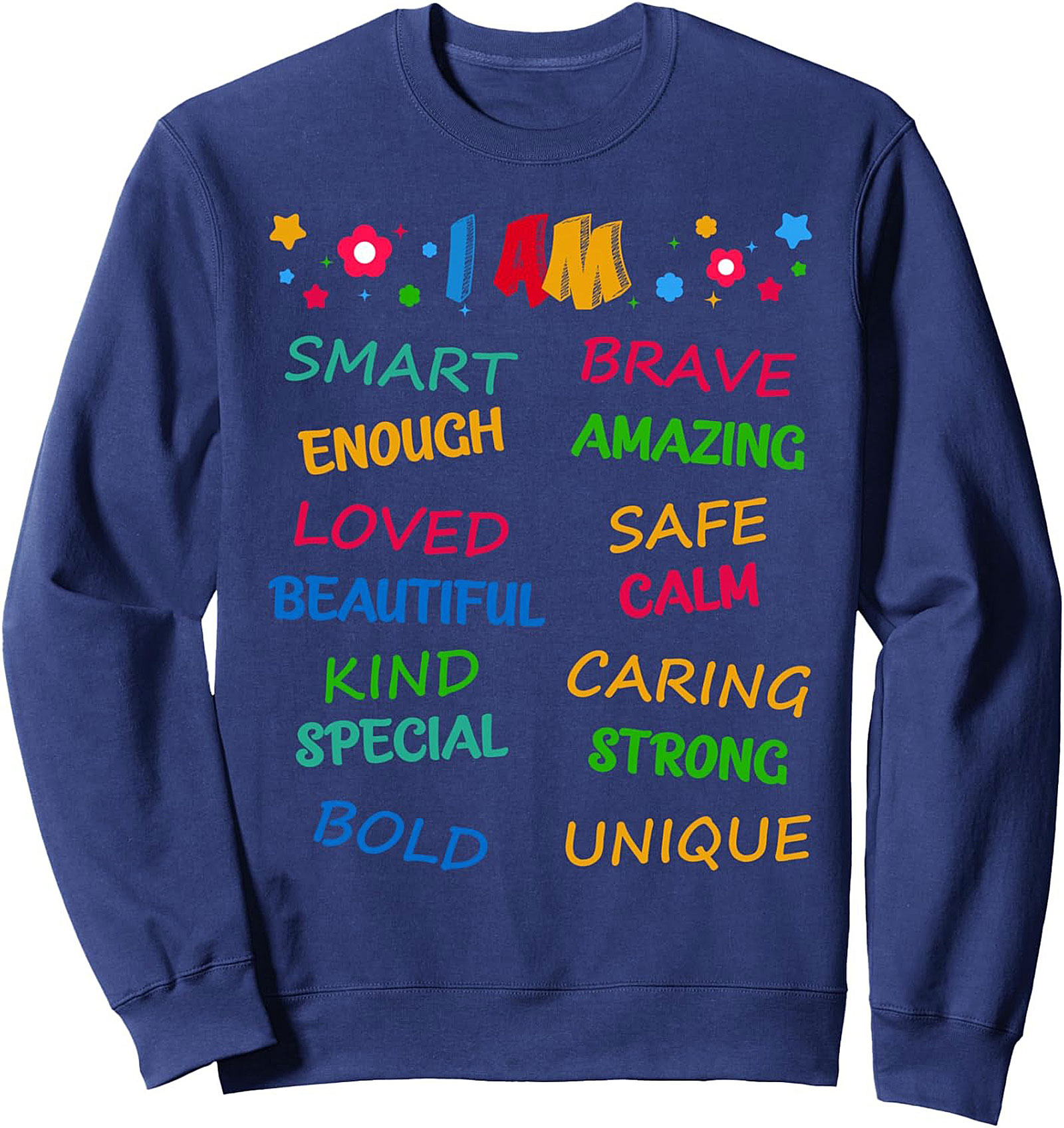 Positive Affirmations "I AM" Graphic Sweatshirt Cozy & Empowering