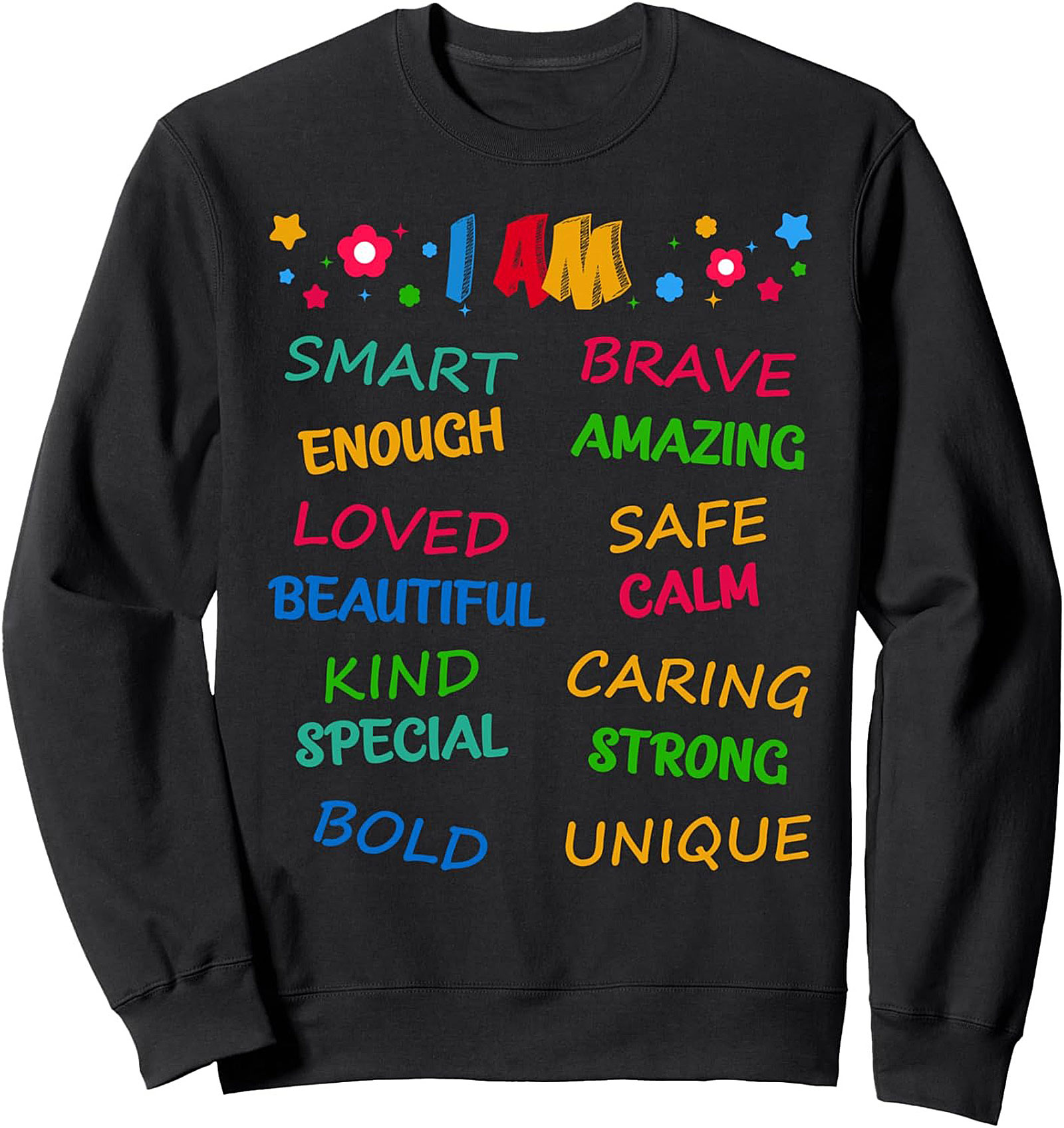 Positive Affirmations "I AM" Graphic Sweatshirt Cozy & Empowering