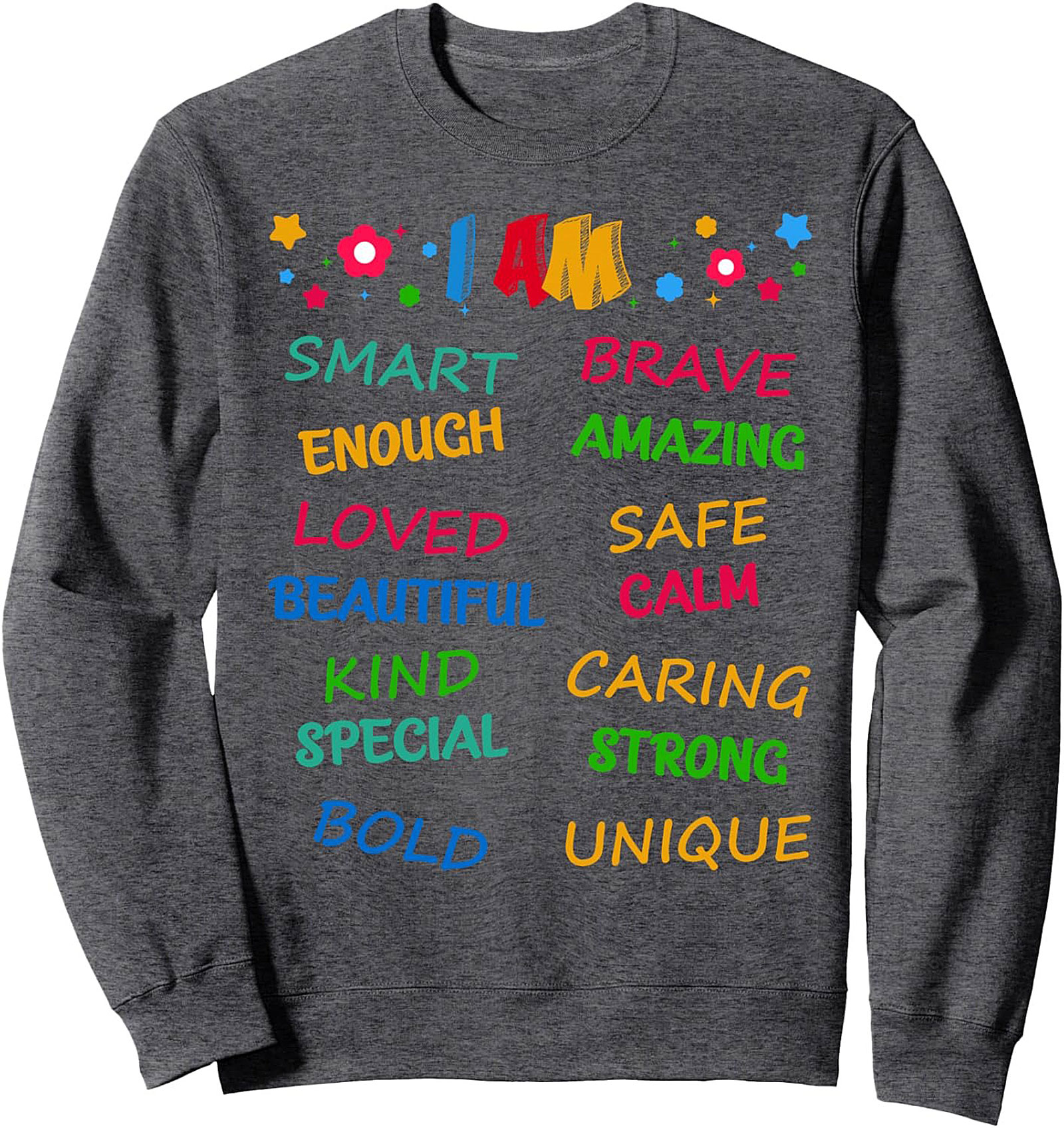 Positive Affirmations "I AM" Graphic Sweatshirt Cozy & Empowering