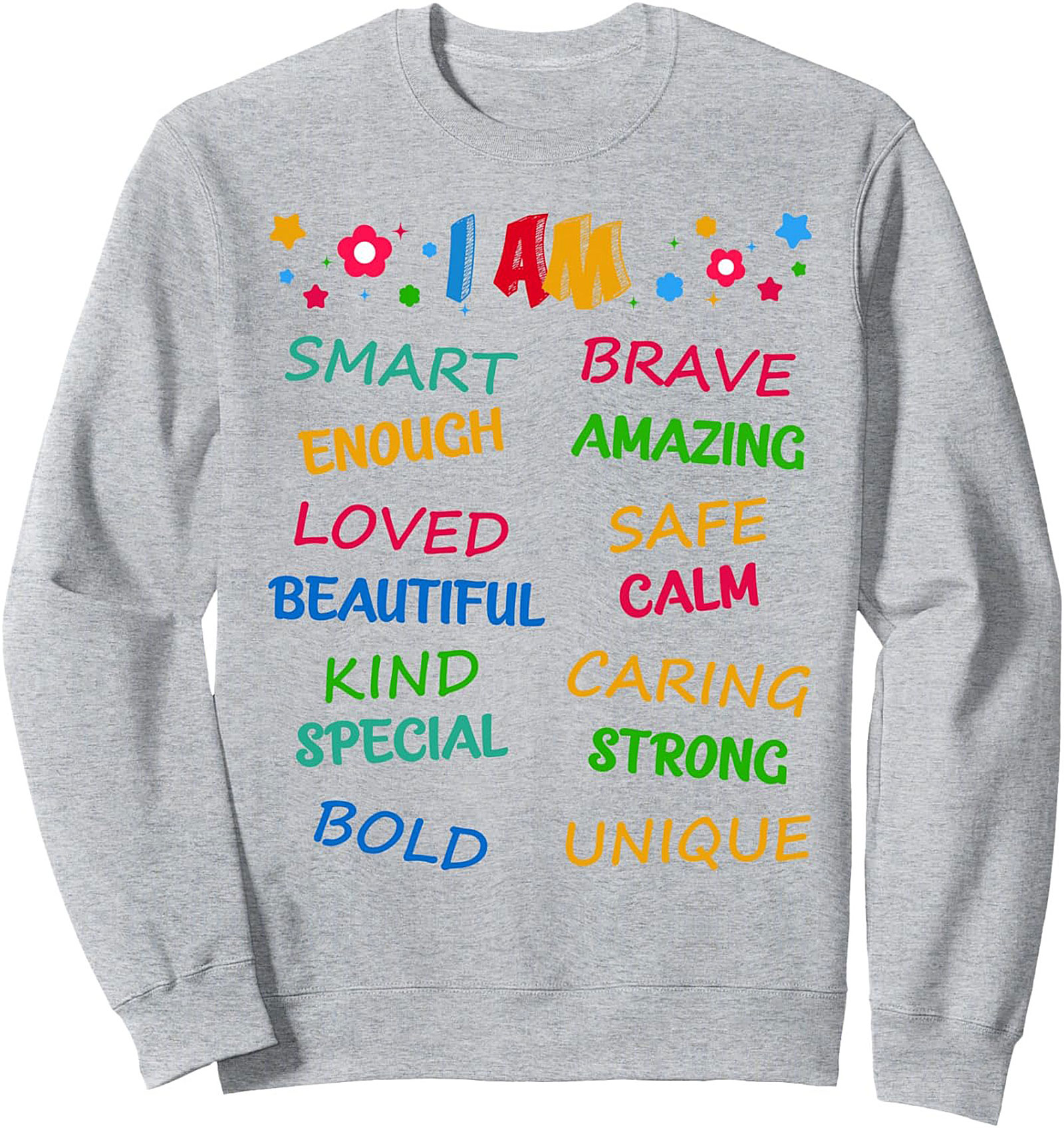 Positive Affirmations "I AM" Graphic Sweatshirt Cozy & Empowering