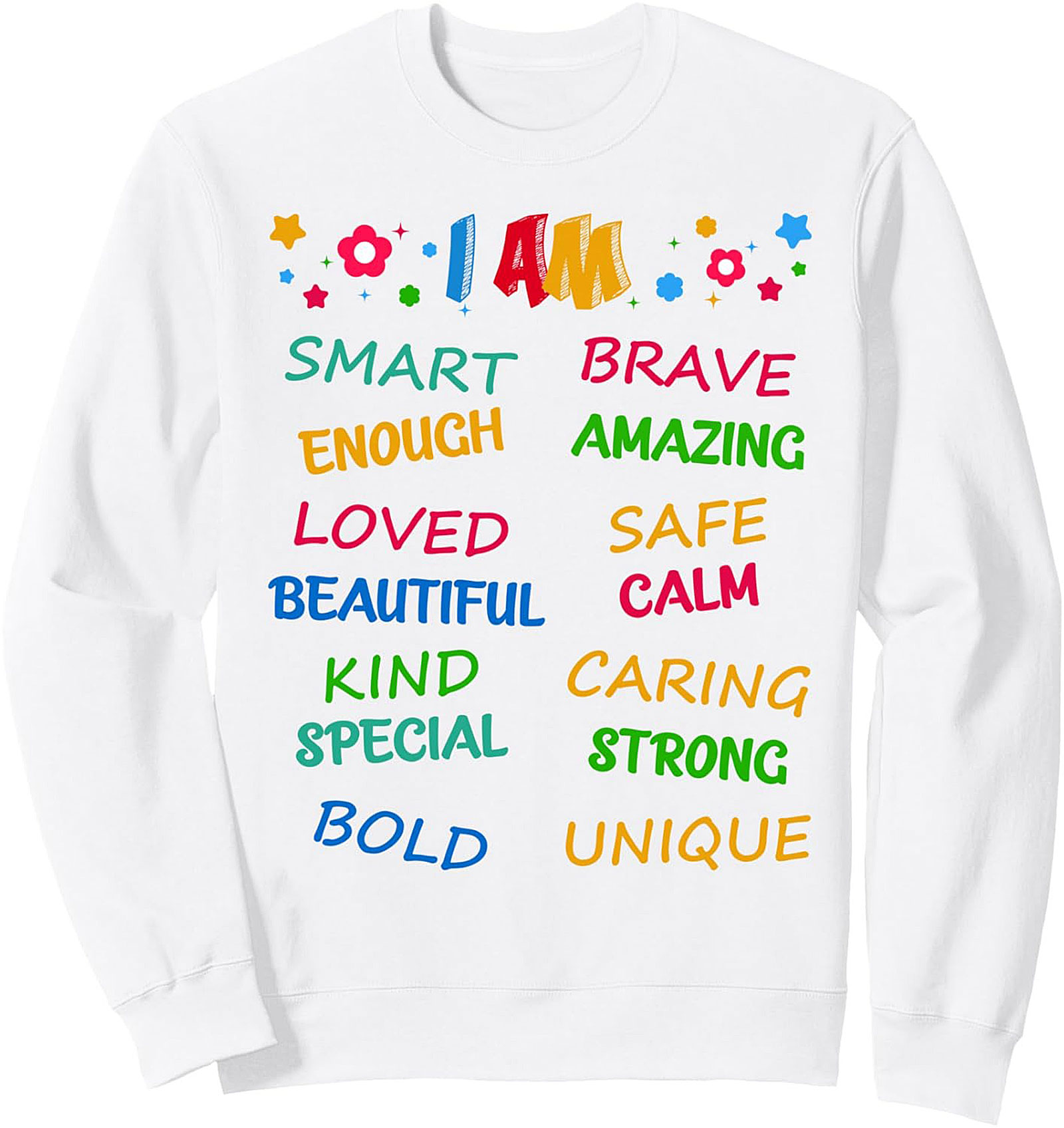 Positive Affirmations "I AM" Graphic Sweatshirt Cozy & Empowering