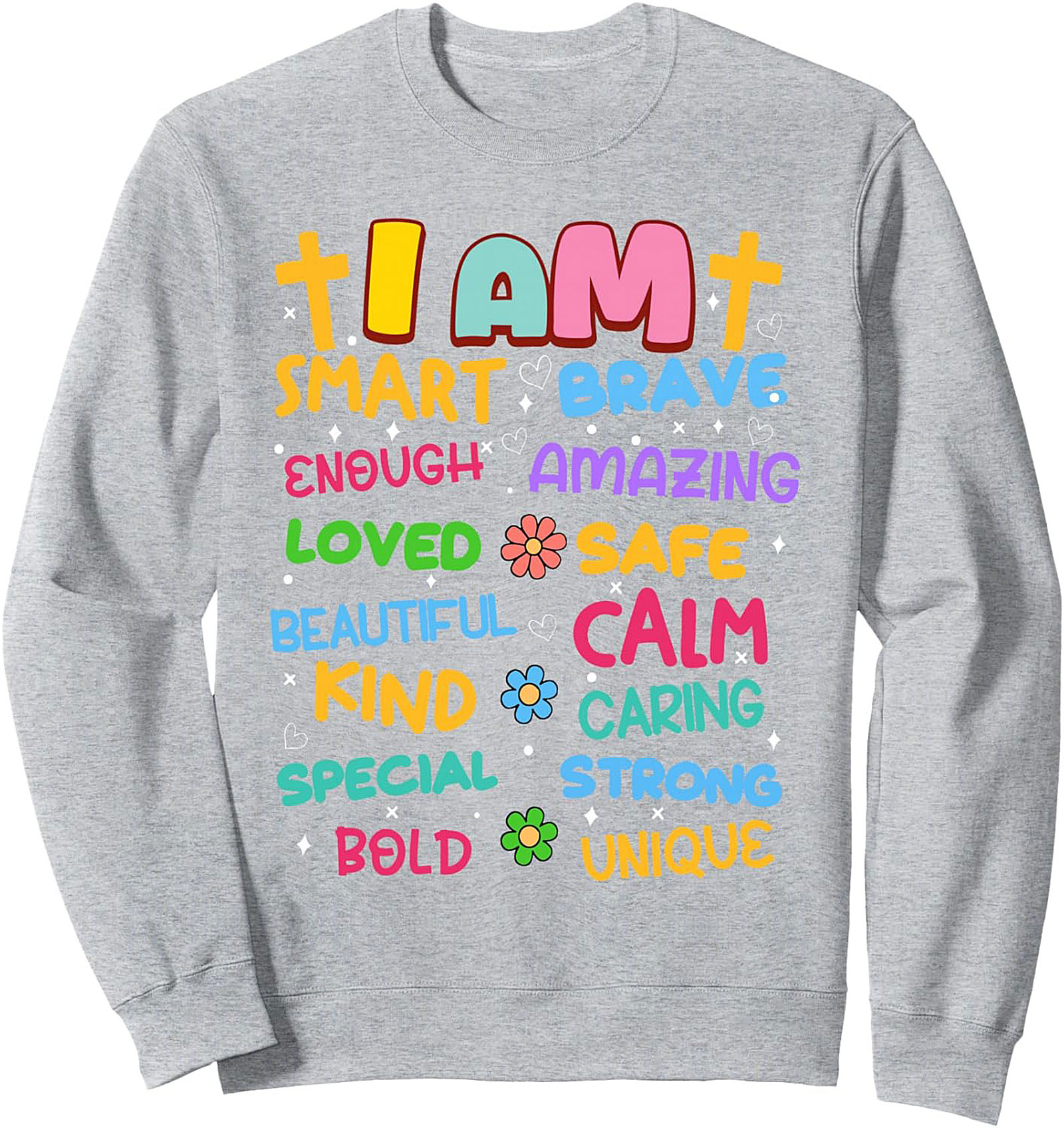 Positive Affirmations Graphic Sweatshirt Colorful Crewneck