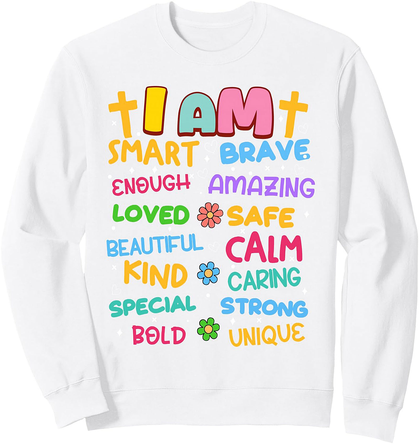 Positive Affirmations Graphic Sweatshirt Colorful Crewneck