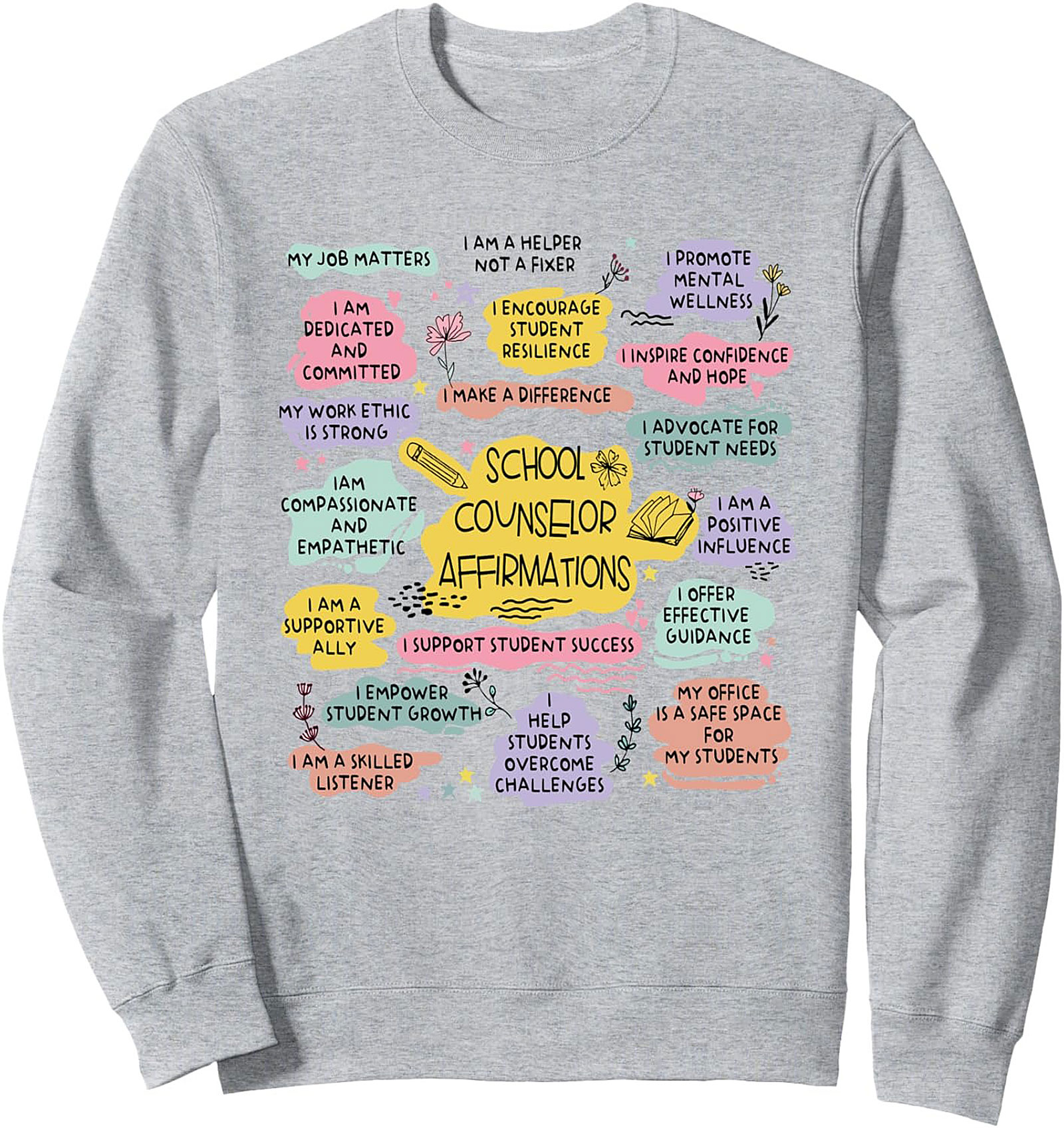 School Counselor Affirmations Sweatshirt Cozy Educator Gift