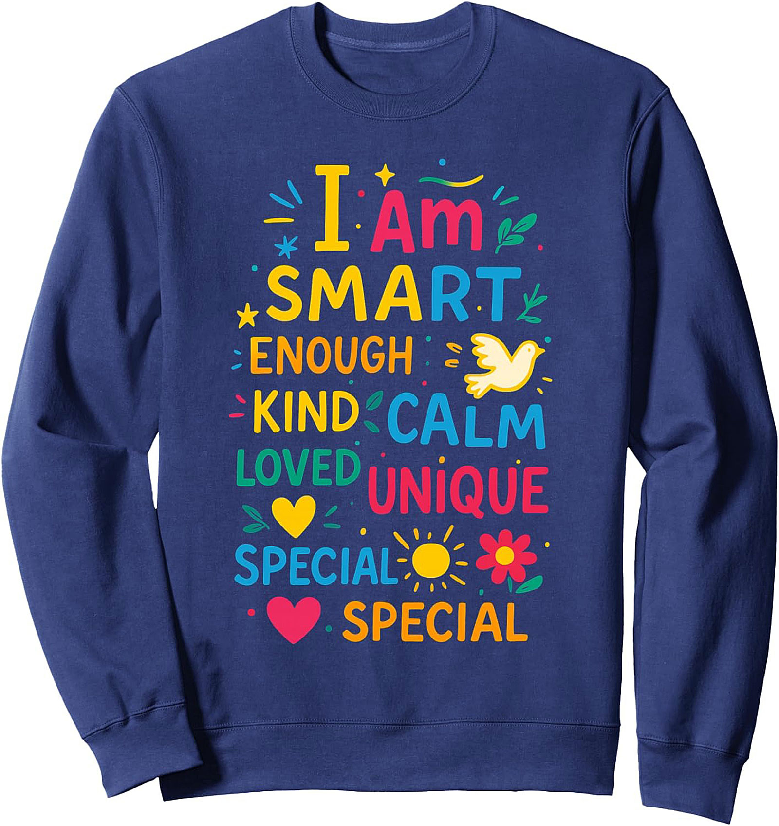  Positive Affirmations Graphic Sweatshirt I Am Smart Kind Unique
