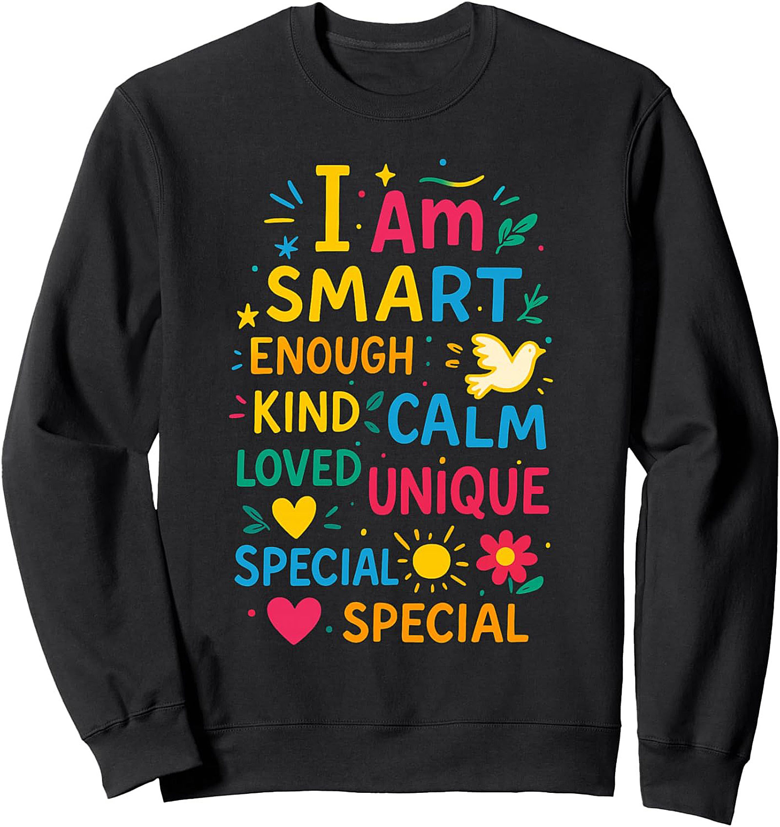 Positive Affirmations Graphic Sweatshirt I Am Smart Kind Unique