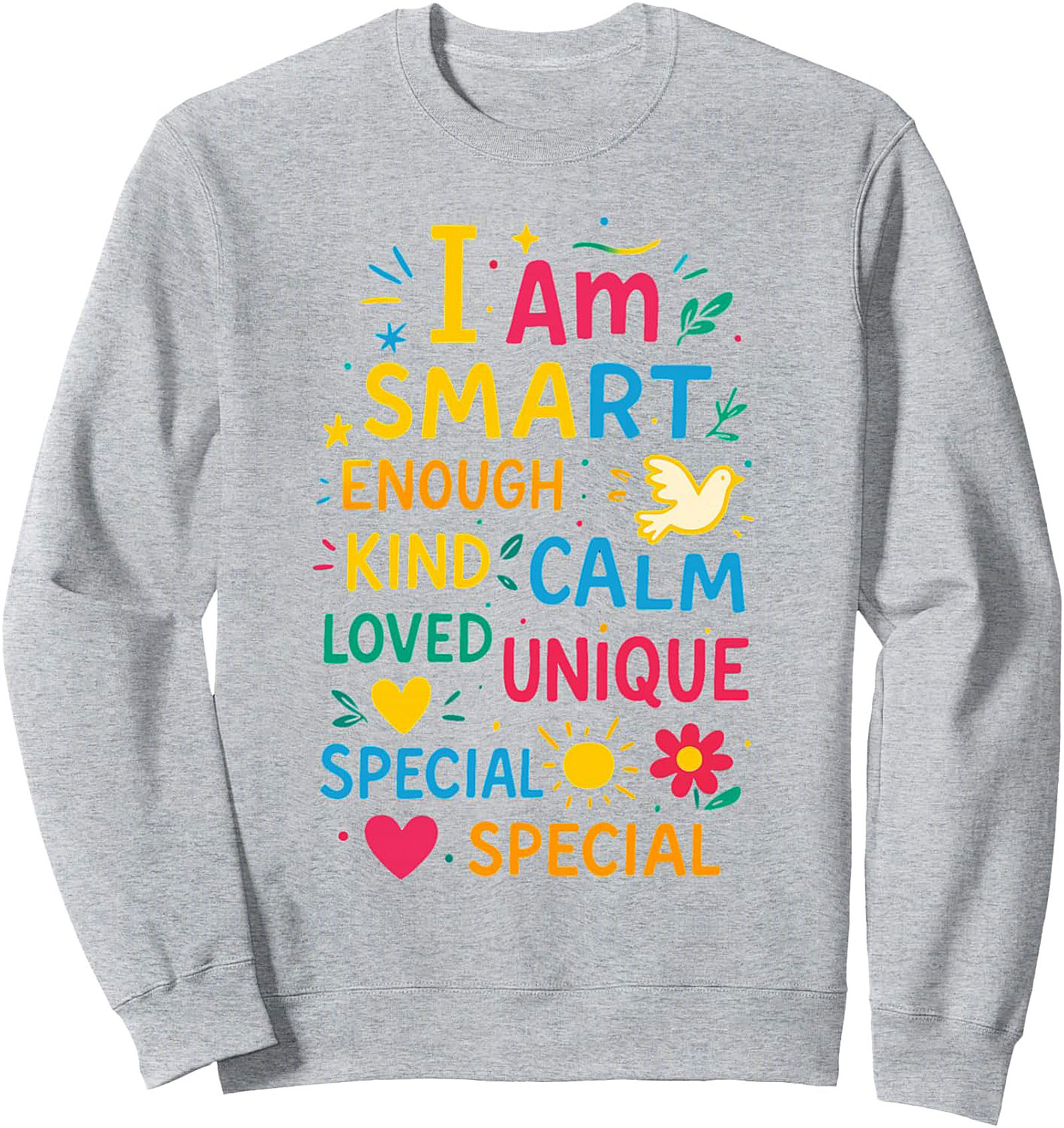  Positive Affirmations Graphic Sweatshirt I Am Smart Kind Unique