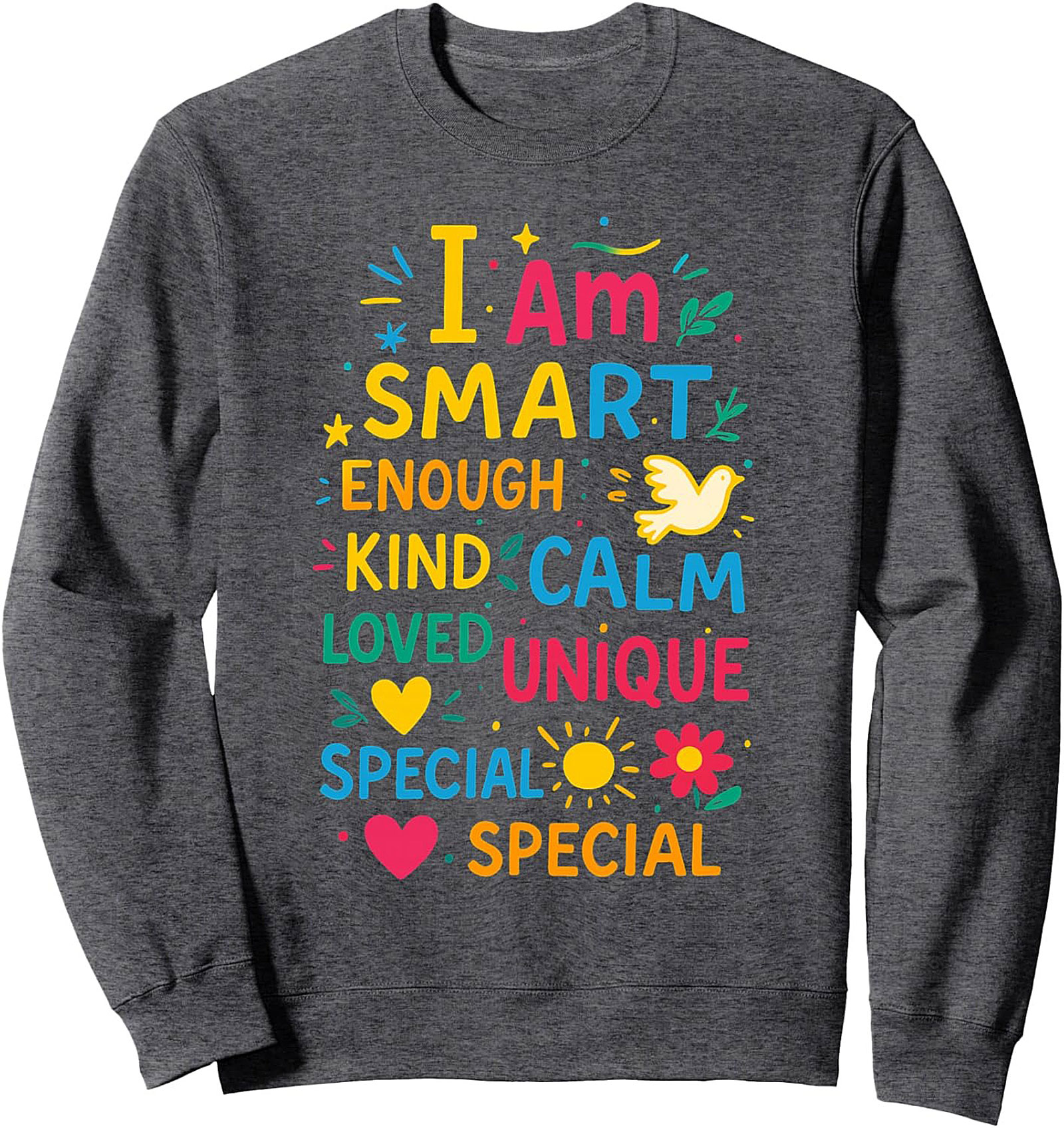  Positive Affirmations Graphic Sweatshirt I Am Smart Kind Unique