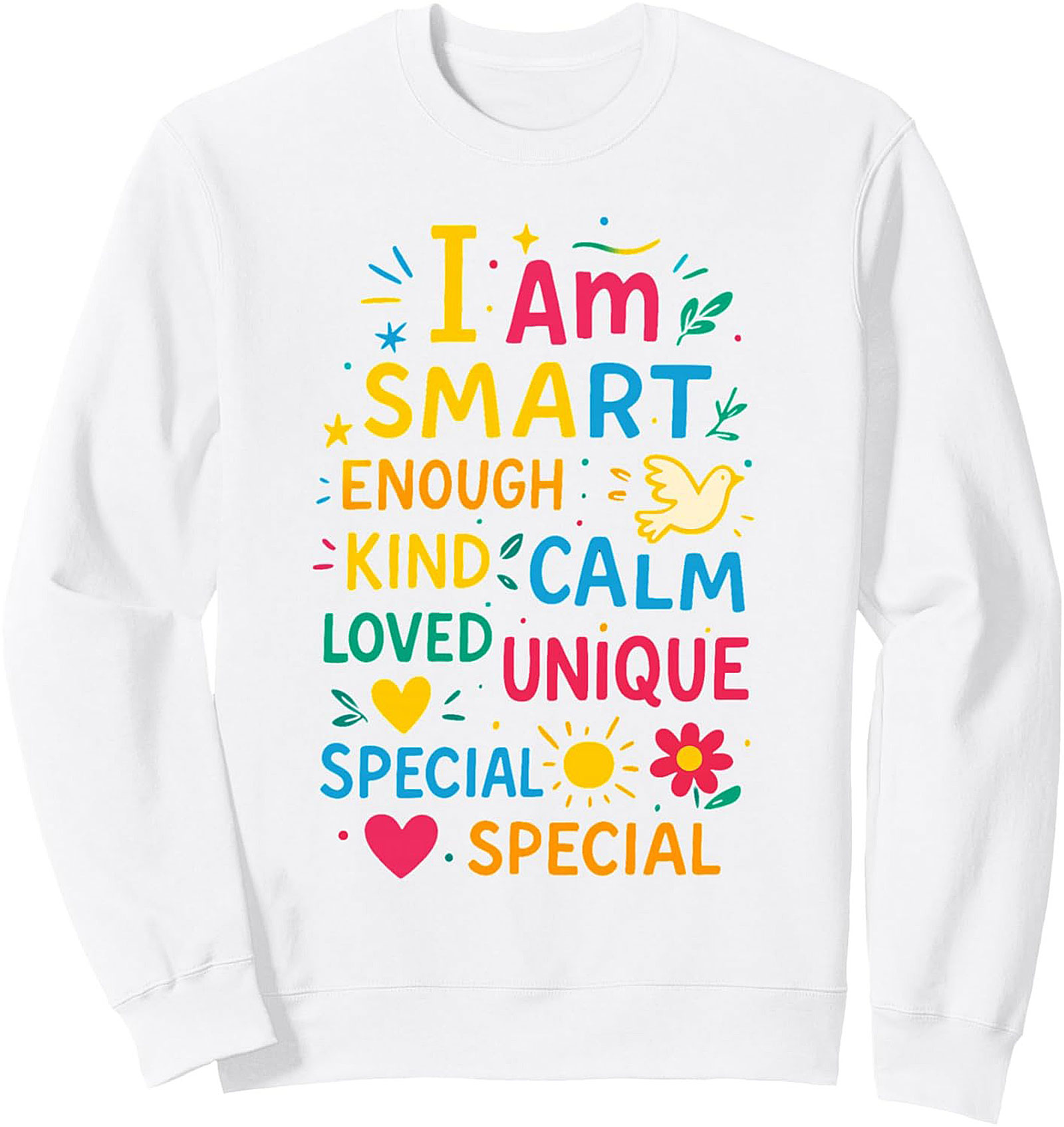 Positive Affirmations Graphic Sweatshirt I Am Smart Kind Unique