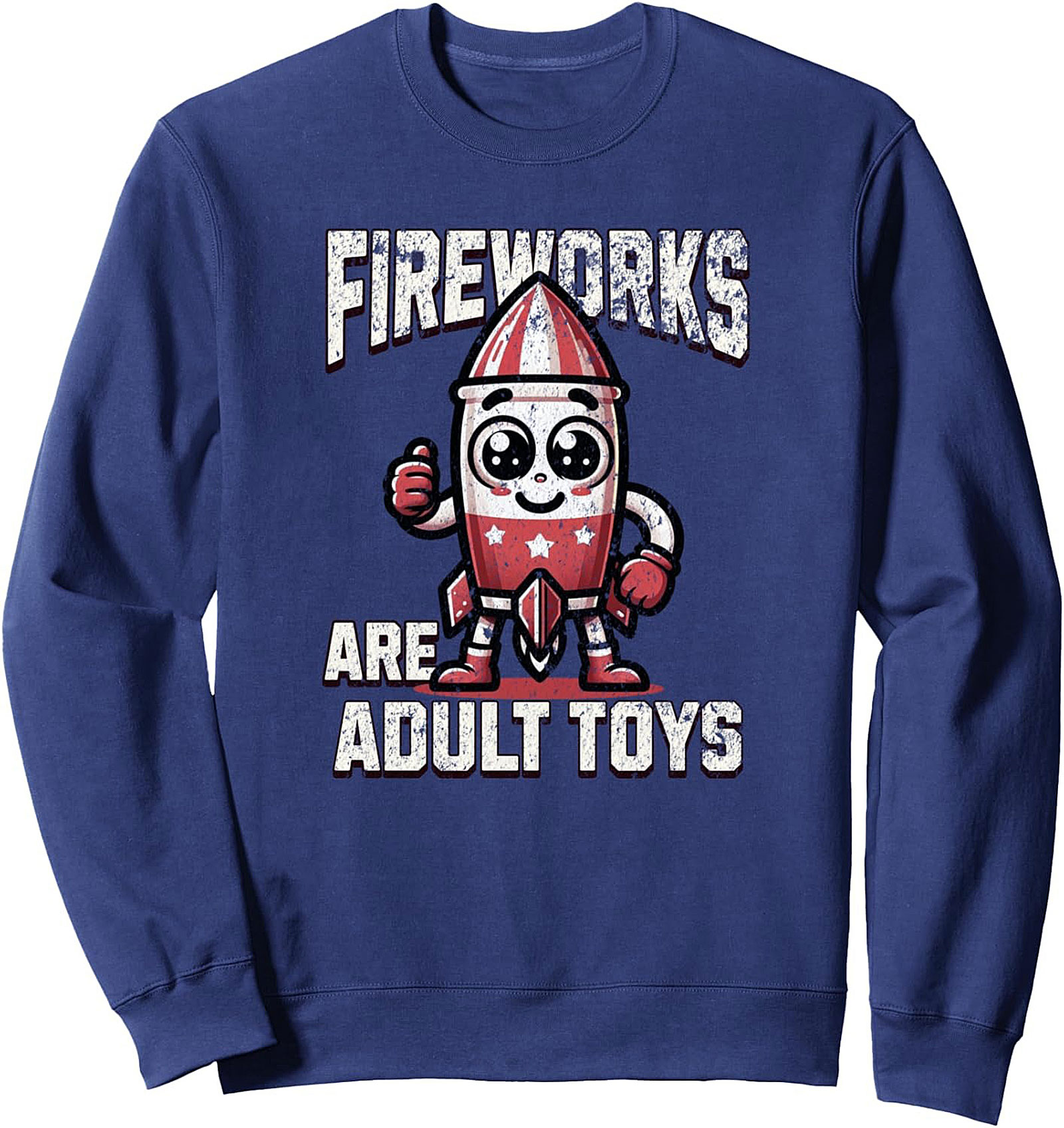 Fireworks Are Adult Toys Graphic Sweatshirt | Funny Crewneck