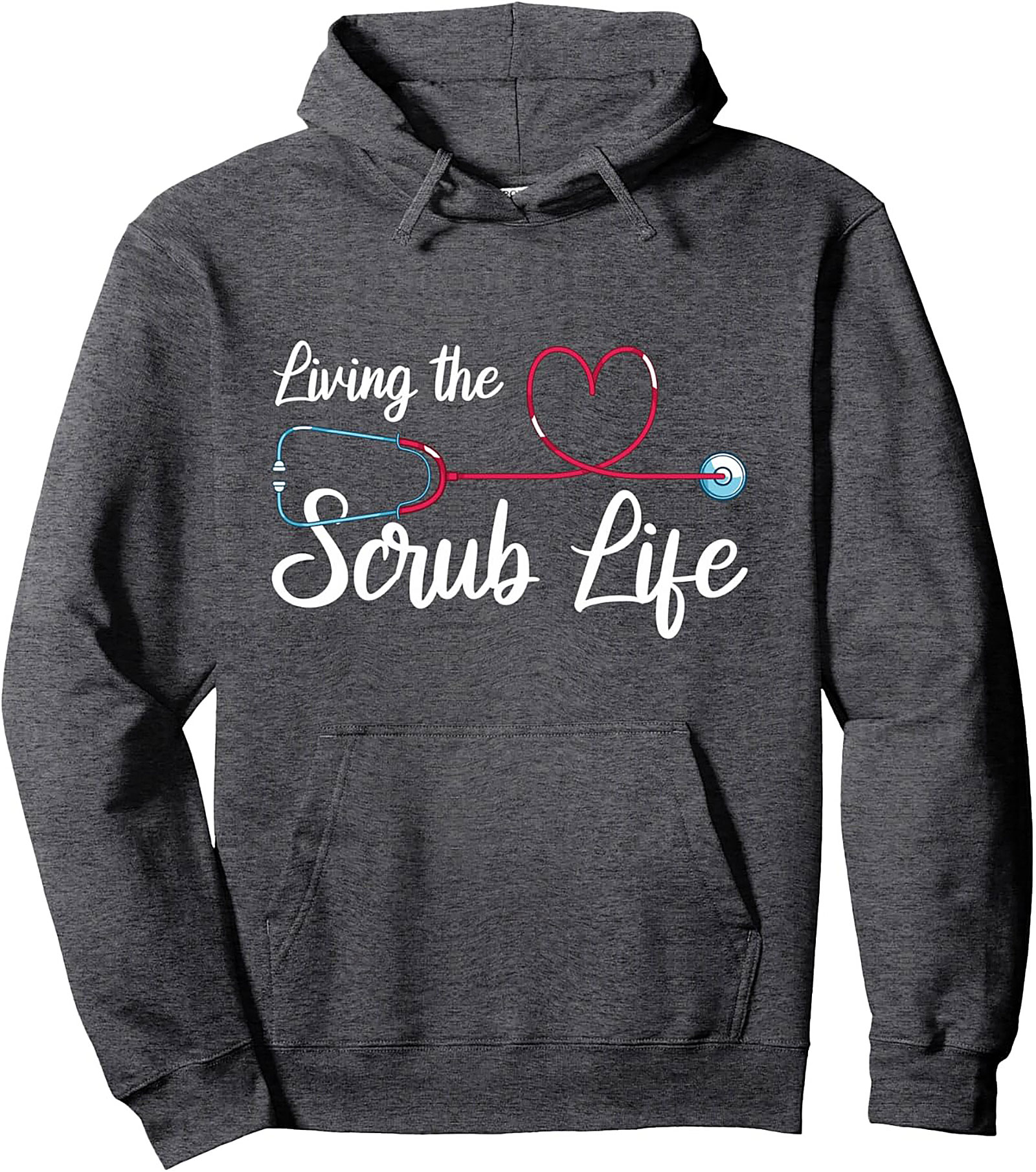 Living the Scrub Life Nurse Hoodie Cozy Healthcare Pullover