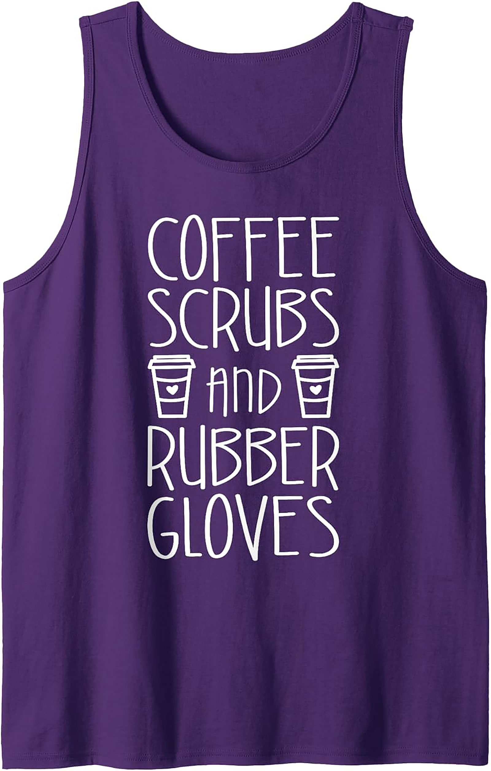 Coffee Scrubs & Rubber Gloves Tank Top - Nurse Life Gift