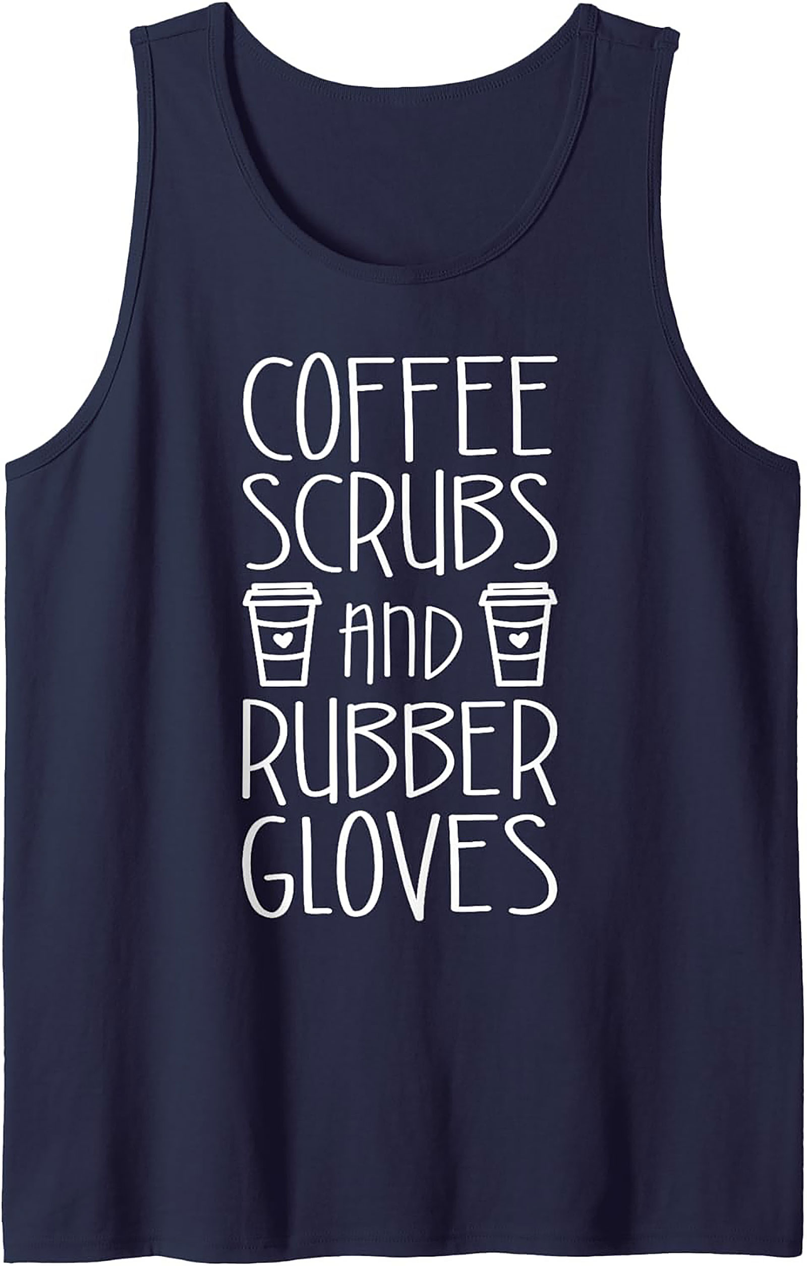 Coffee Scrubs & Rubber Gloves Tank Top - Nurse Life Gift