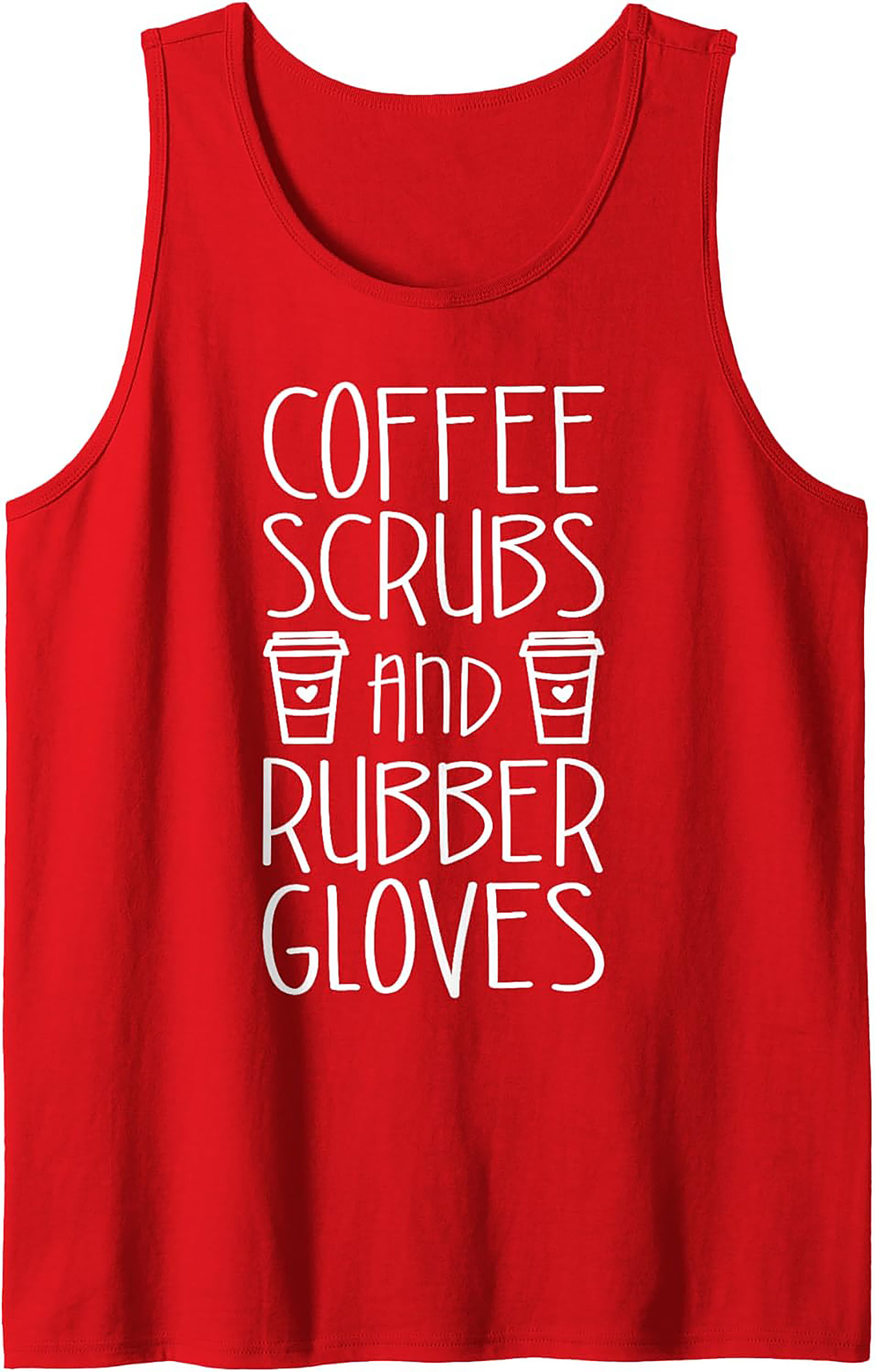 Coffee Scrubs & Rubber Gloves Tank Top - Nurse Life Gift