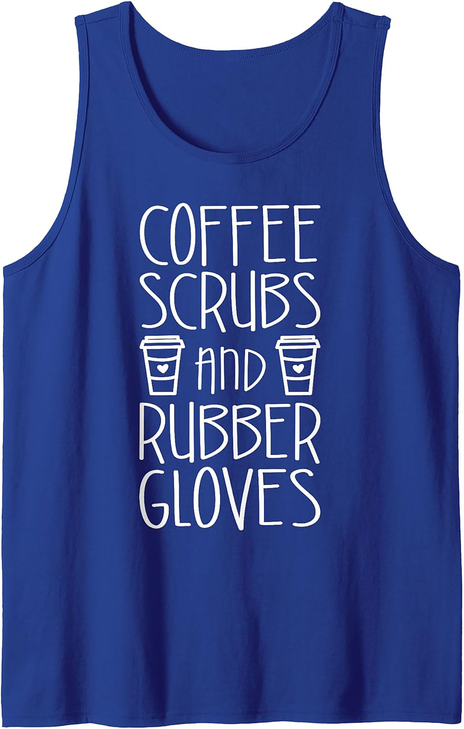 Coffee Scrubs & Rubber Gloves Tank Top - Nurse Life Gift