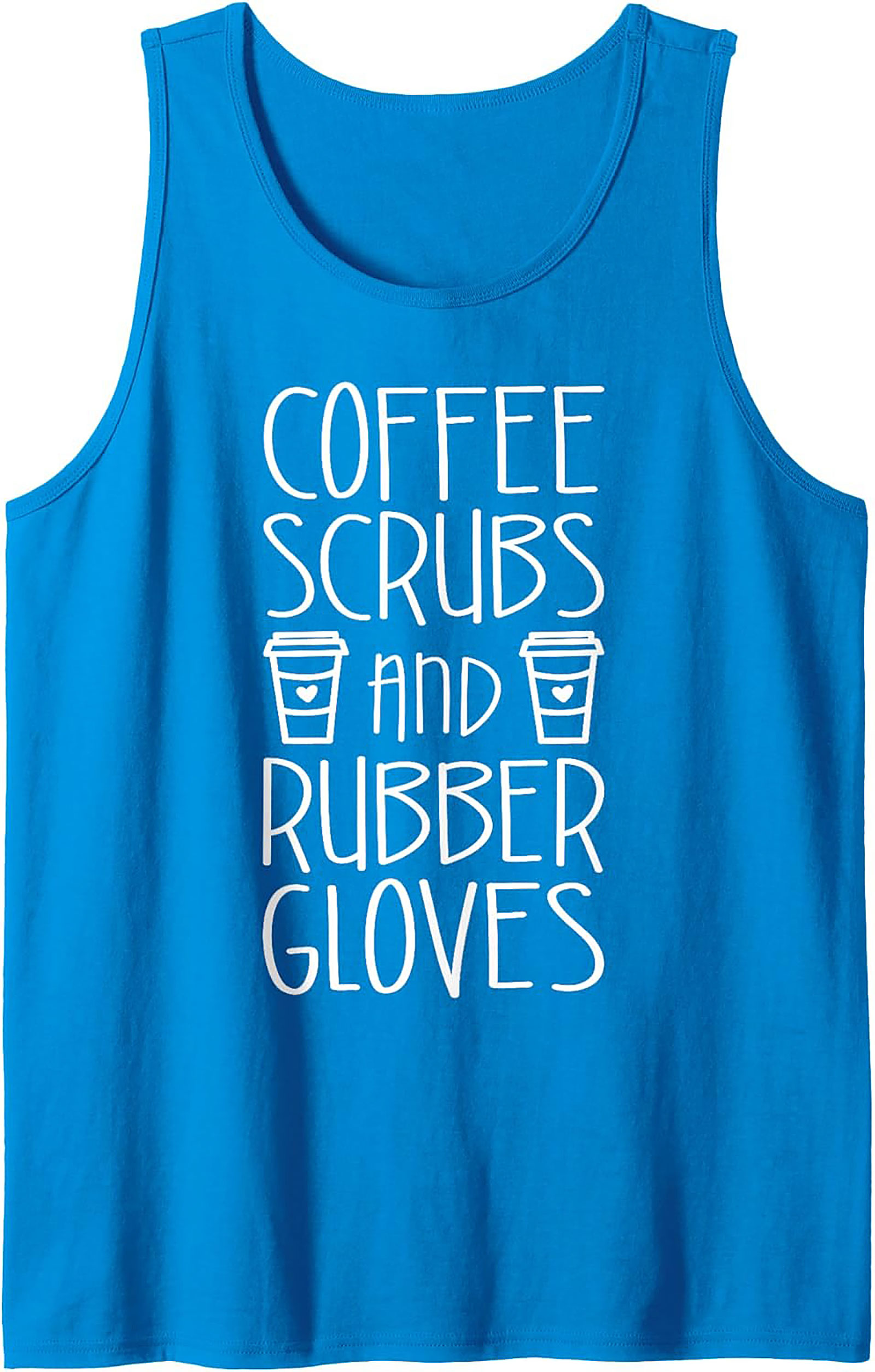Coffee Scrubs & Rubber Gloves Tank Top - Nurse Life Gift