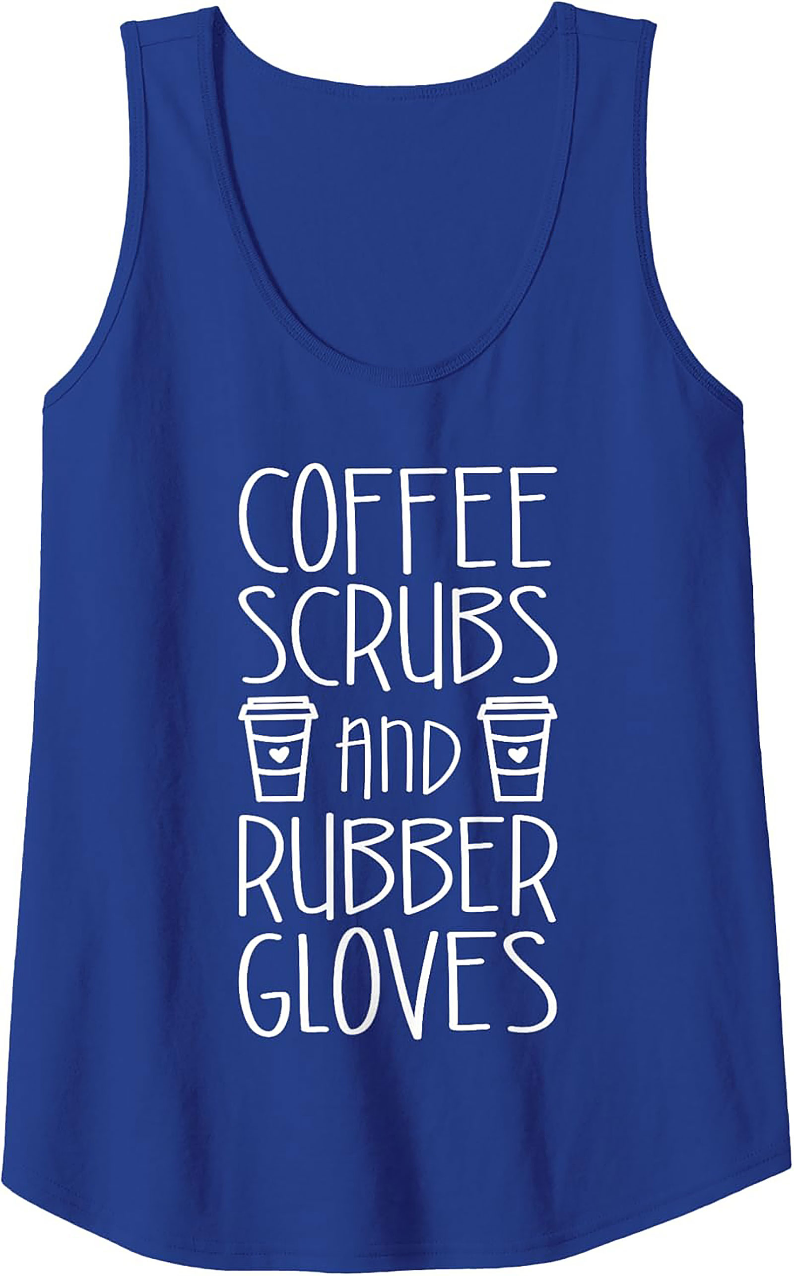 Coffee Scrubs & Rubber Gloves Tank Top - Nurse Life Gift