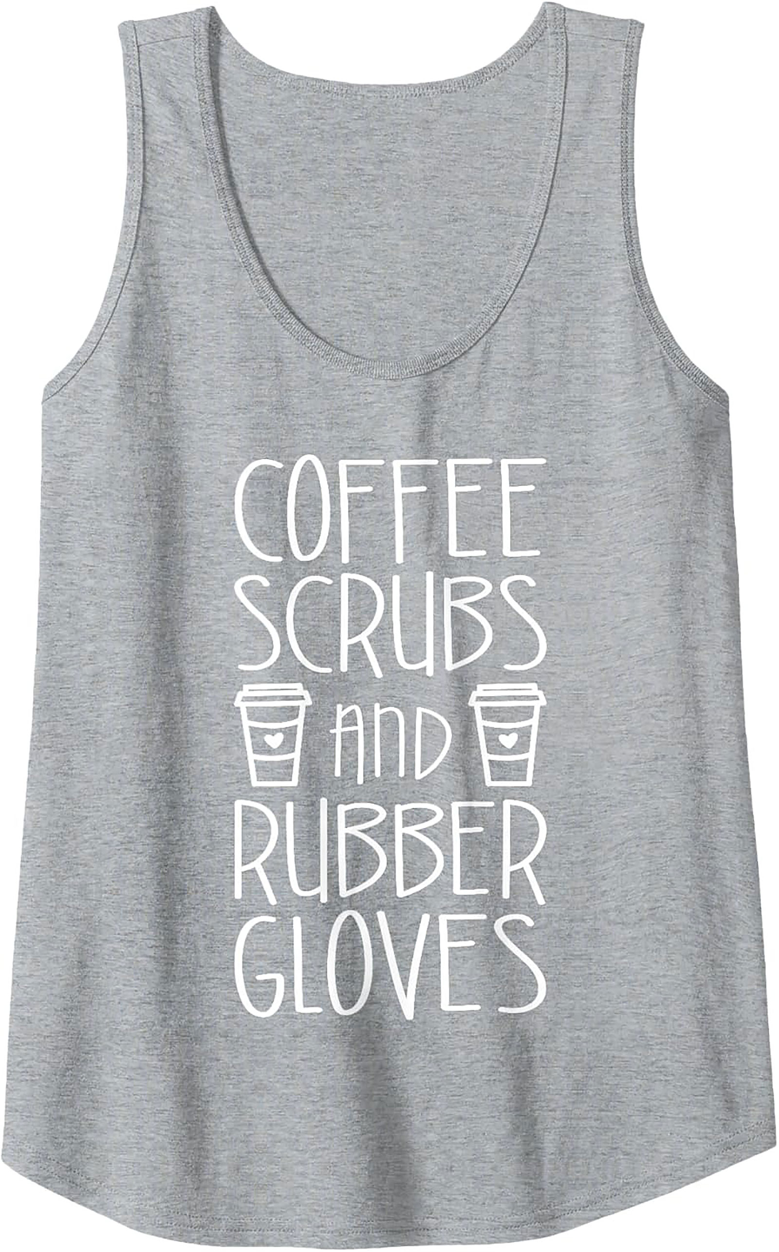 Coffee Scrubs & Rubber Gloves Tank Top - Nurse Life Gift