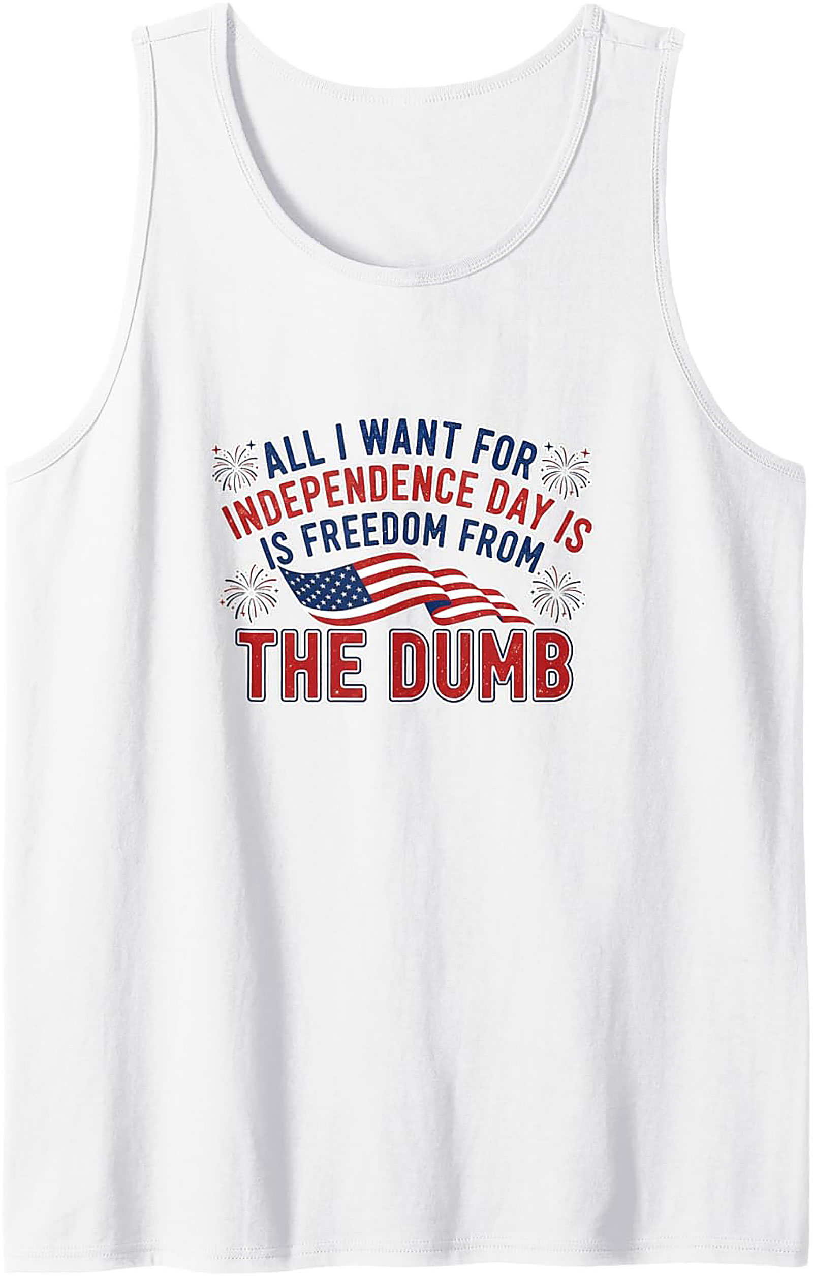 Freedom From The Dumb Independence Day Tank Top | Funny 4th