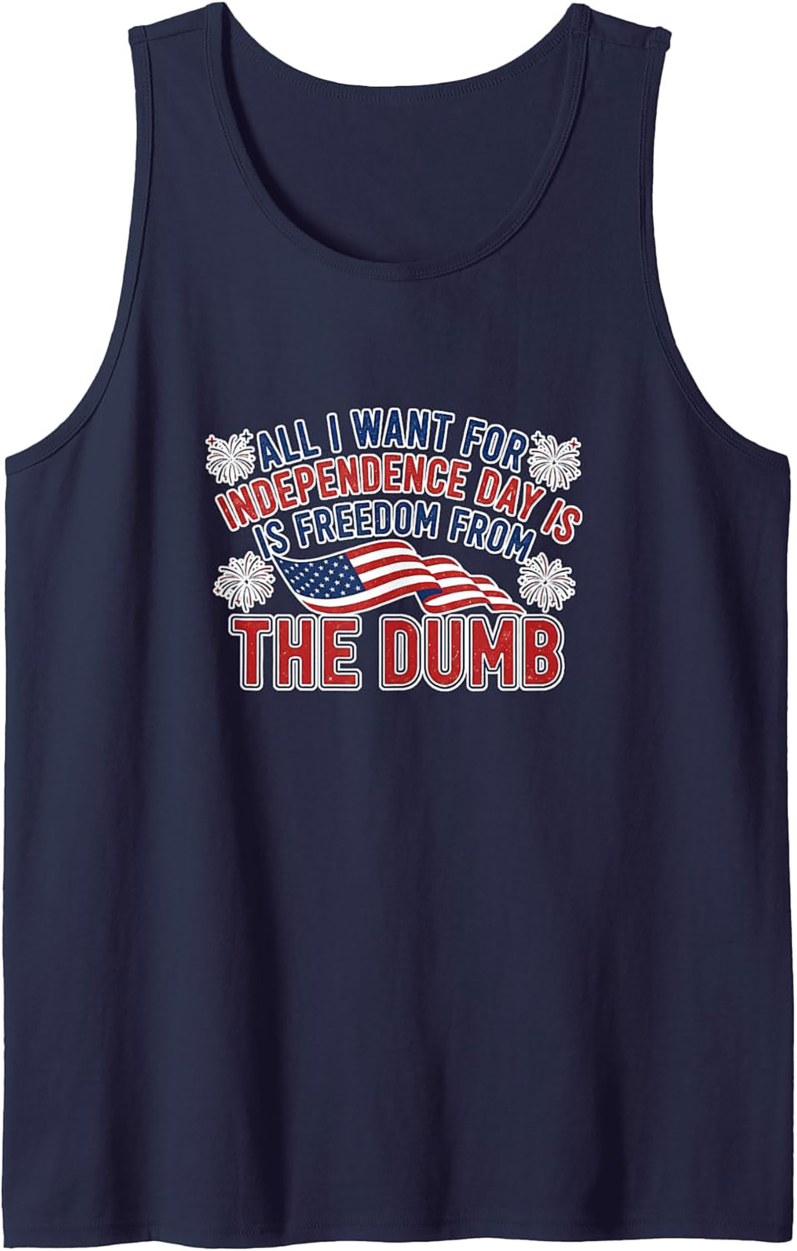 Freedom From The Dumb Independence Day Tank Top | Funny 4th