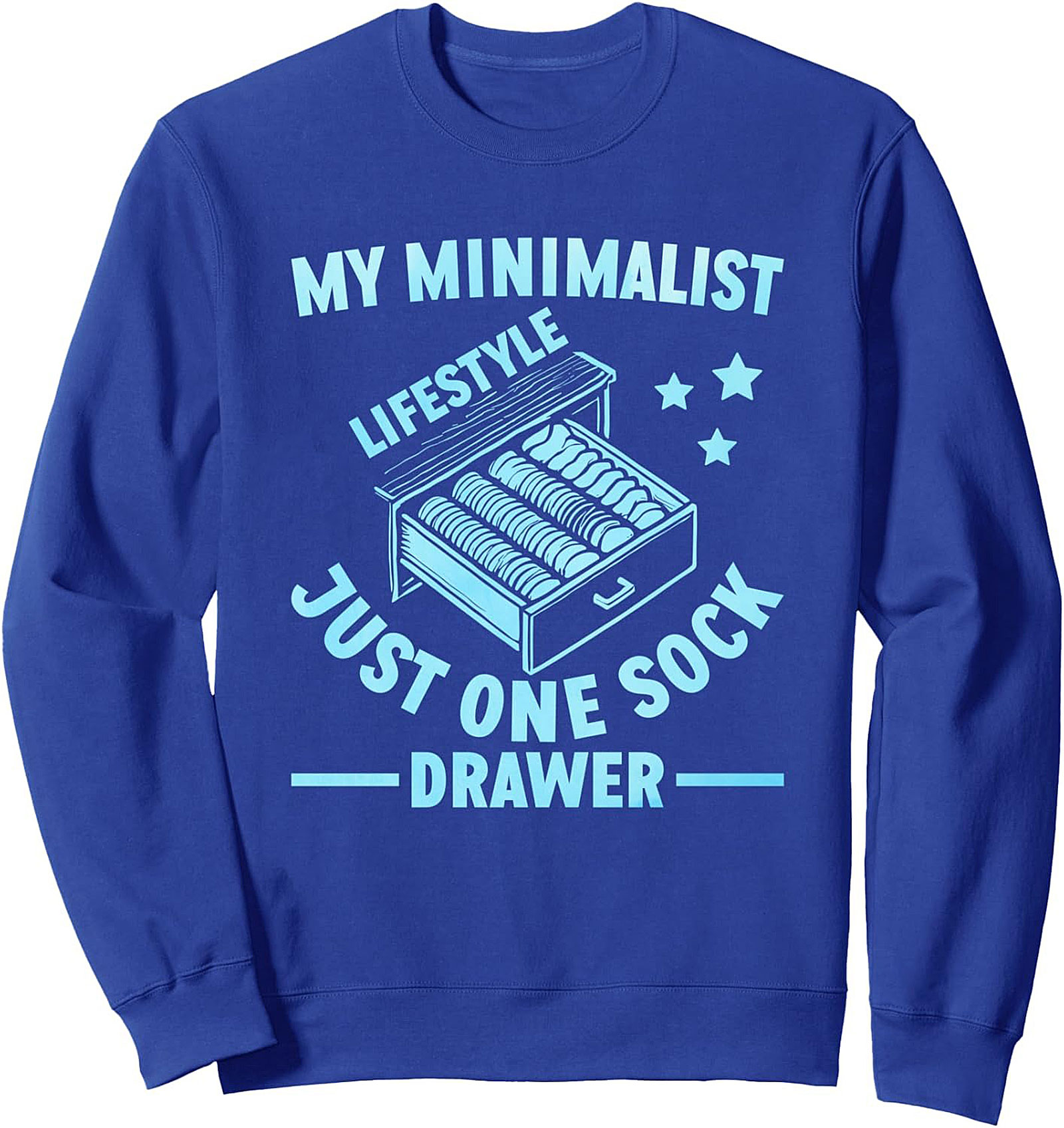 Minimalist Lifestyle "Just One Sock Drawer" Graphic Sweatshirt