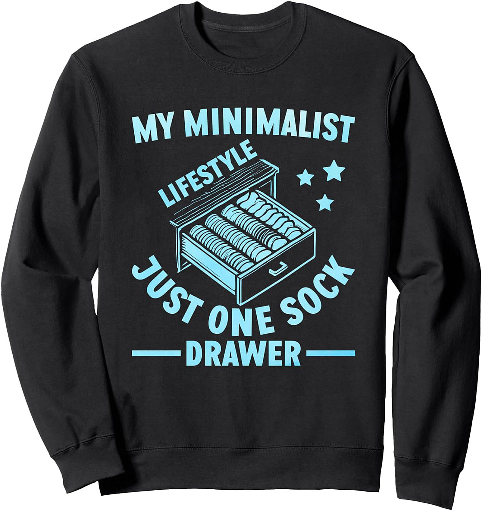 Minimalist Lifestyle "Just One Sock Drawer" Graphic Sweatshirt