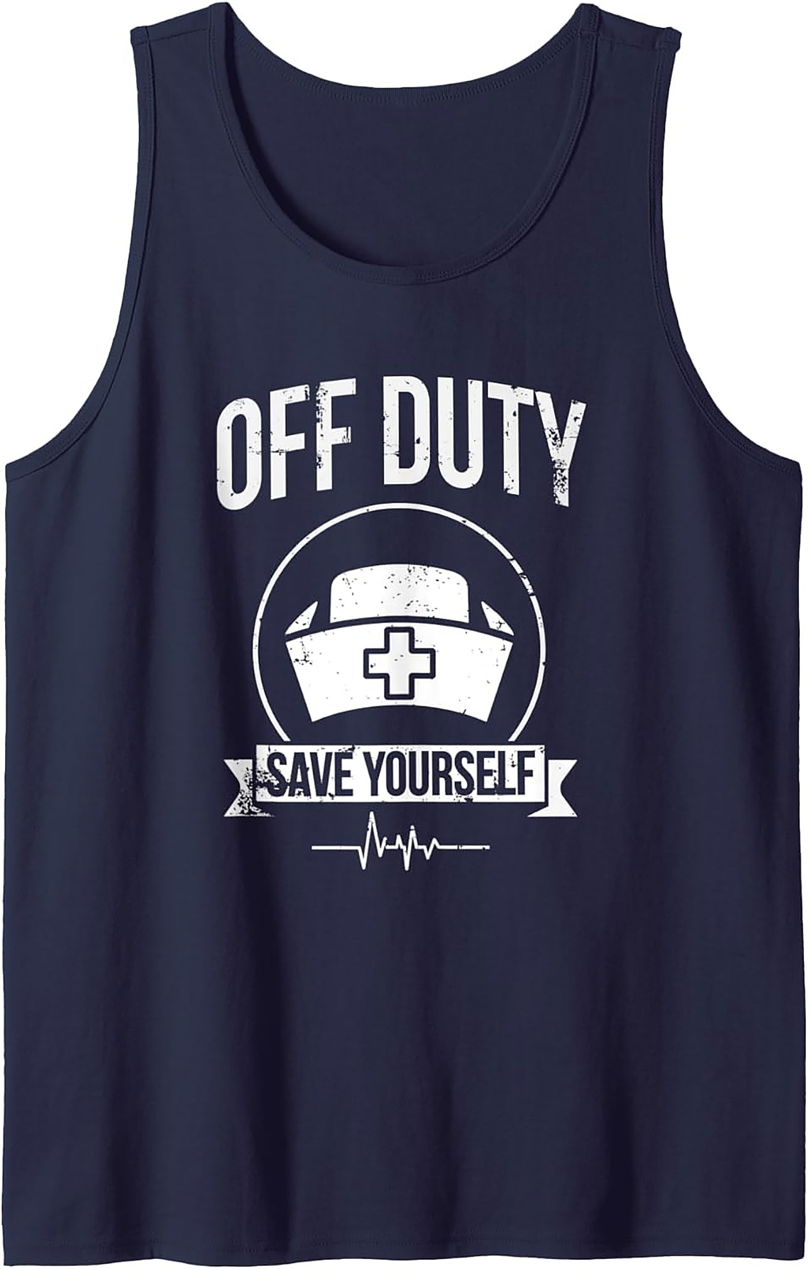 Off Duty Save Yourself Nurse Tank Top | Funny Nursing Gift