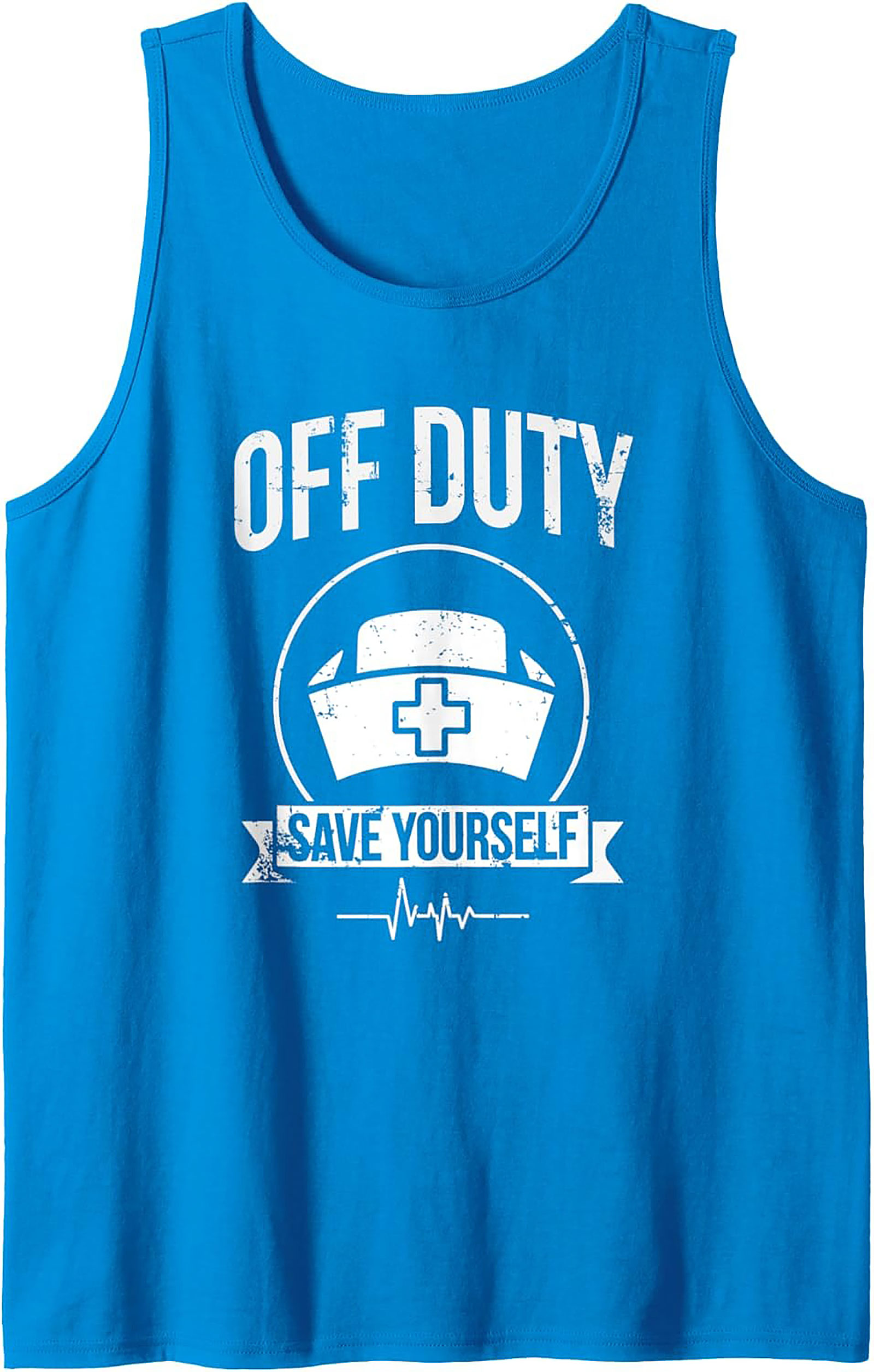 Off Duty Save Yourself Nurse Tank Top | Funny Nursing Gift