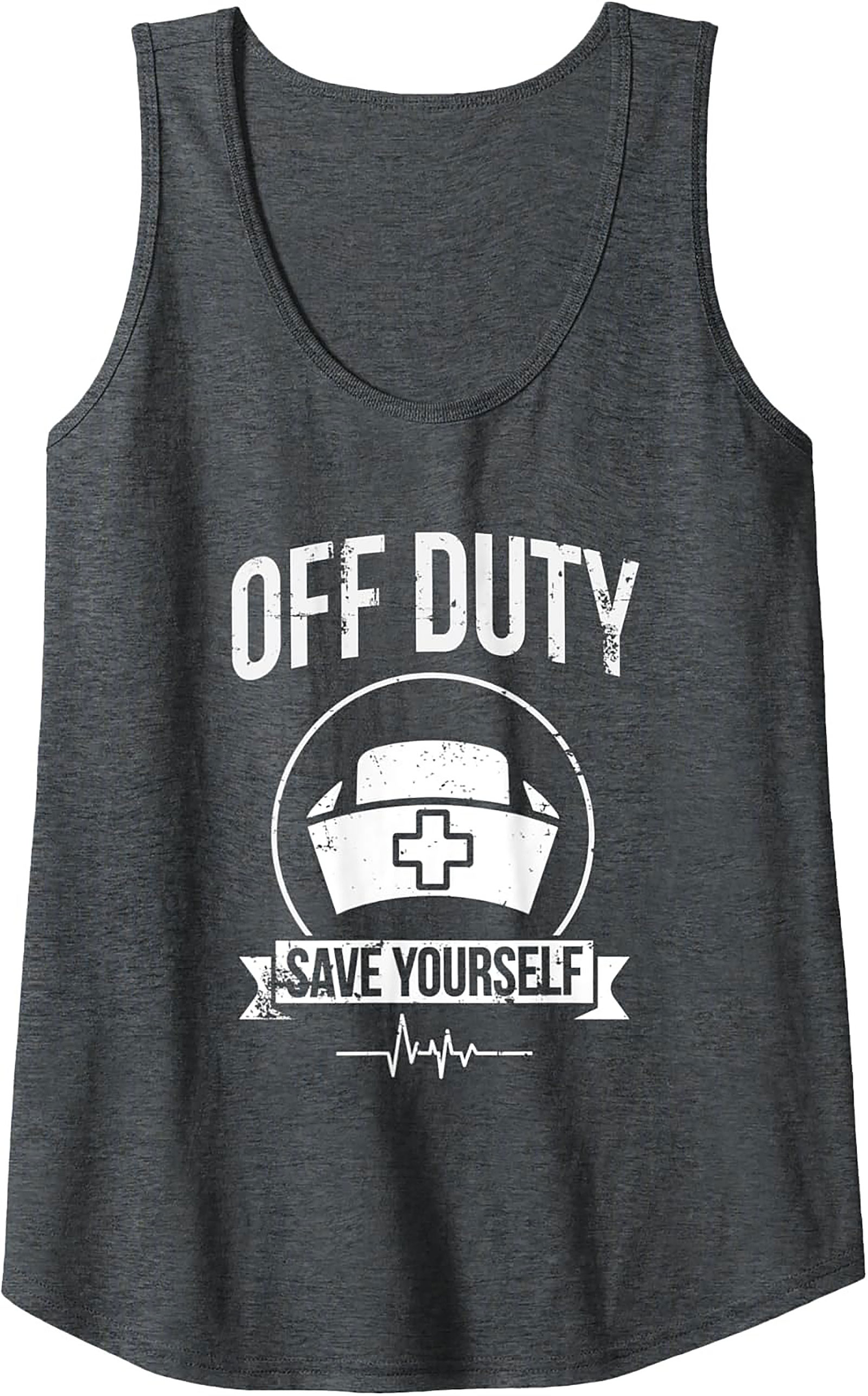 Off Duty Save Yourself Nurse Tank Top | Funny Nursing Gift