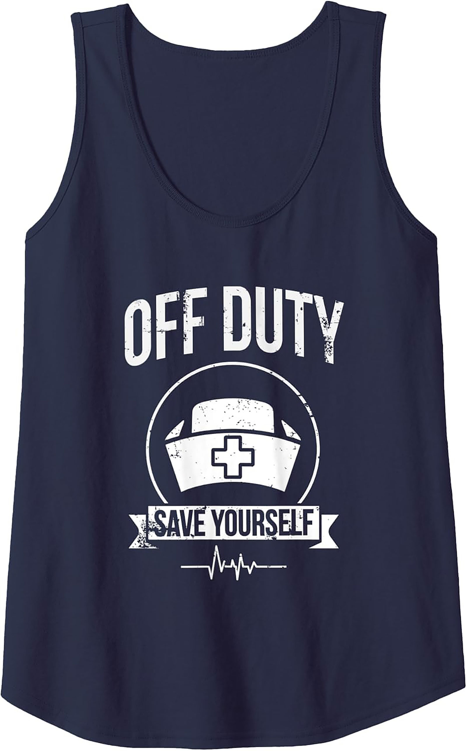 Off Duty Save Yourself Nurse Tank Top | Funny Nursing Gift