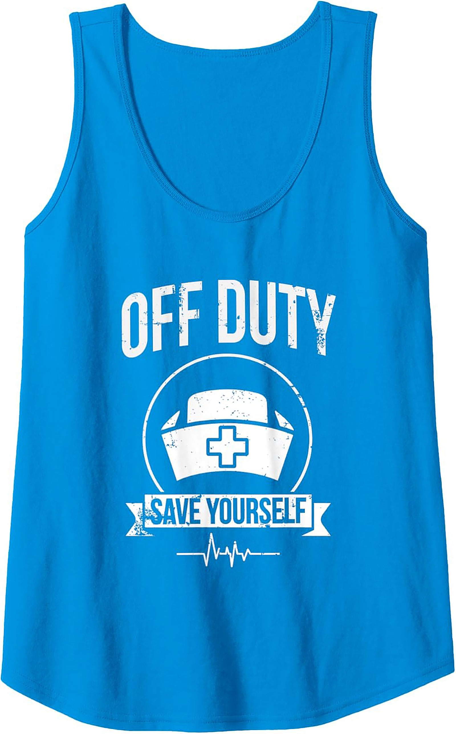 Off Duty Save Yourself Nurse Tank Top | Funny Nursing Gift