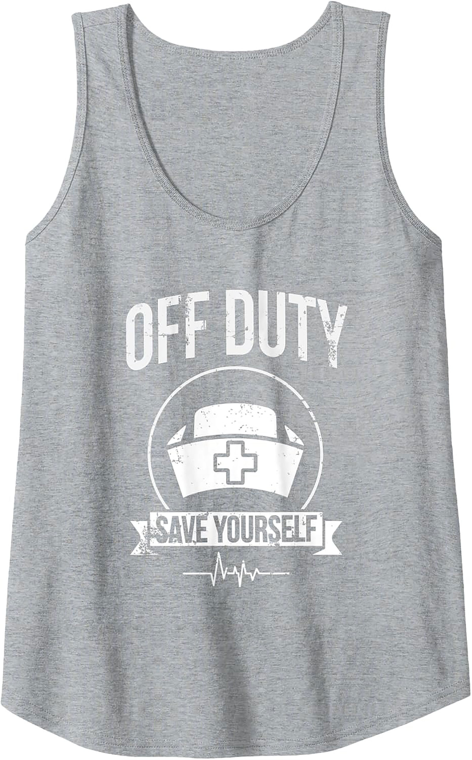 Off Duty Save Yourself Nurse Tank Top | Funny Nursing Gift