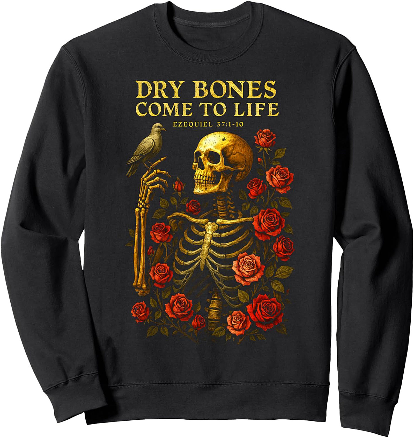 Dry Bones Come To Life Christian Crewneck Sweatshirt