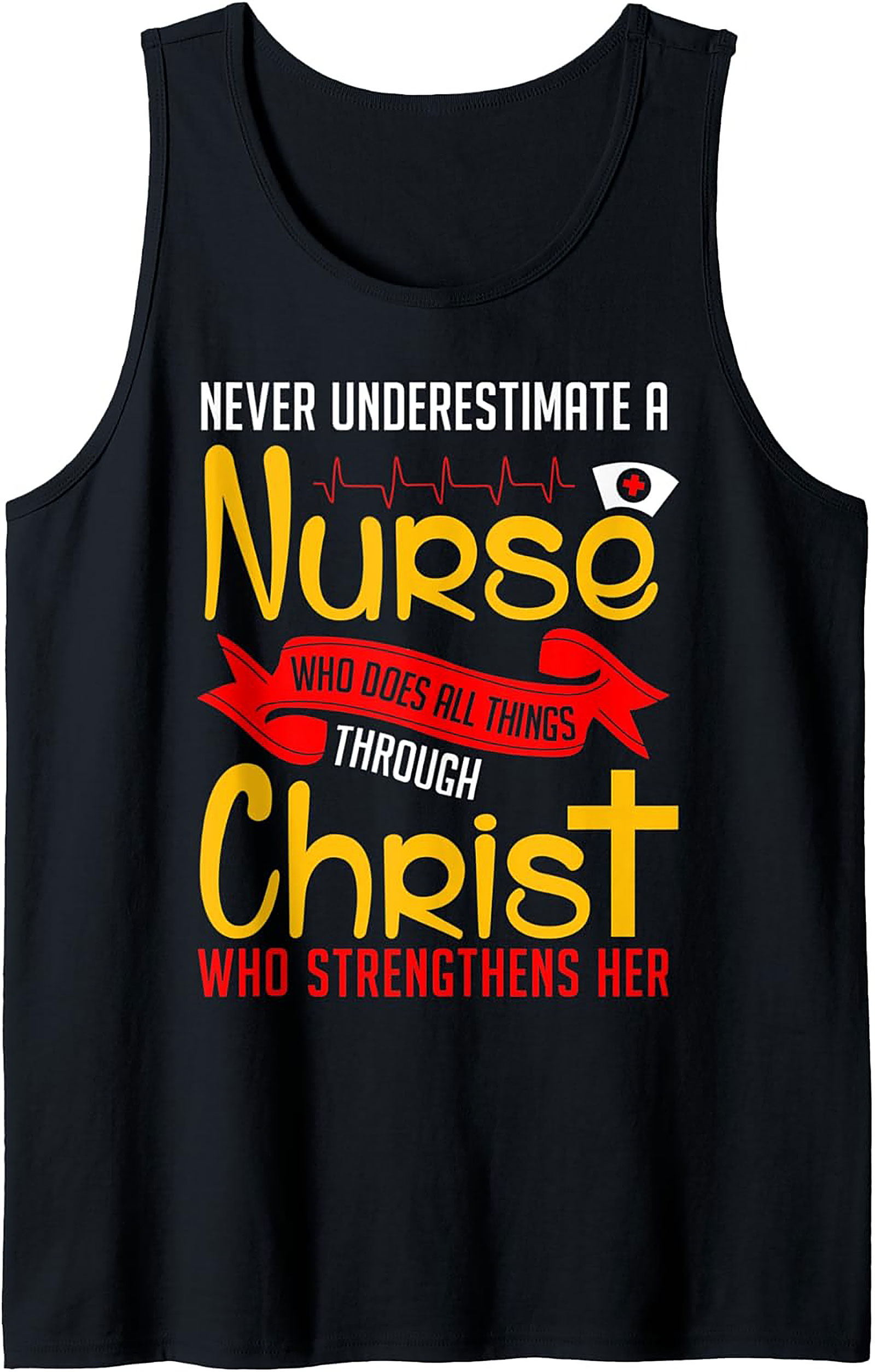  Nurse Christian Tank Top Strength Through Christ Design