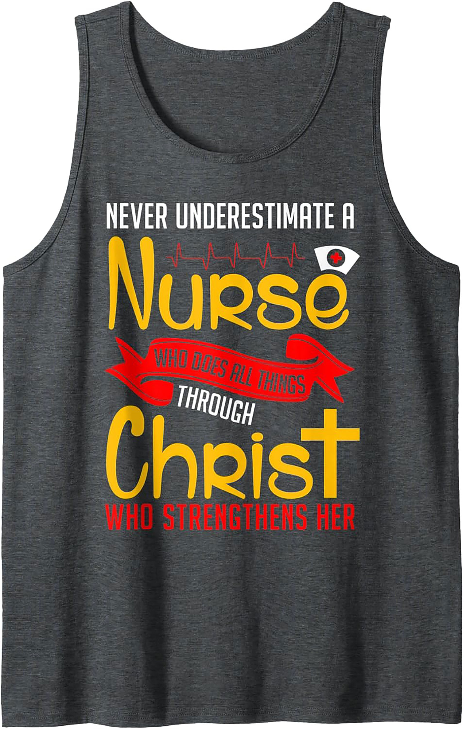  Nurse Christian Tank Top Strength Through Christ Design