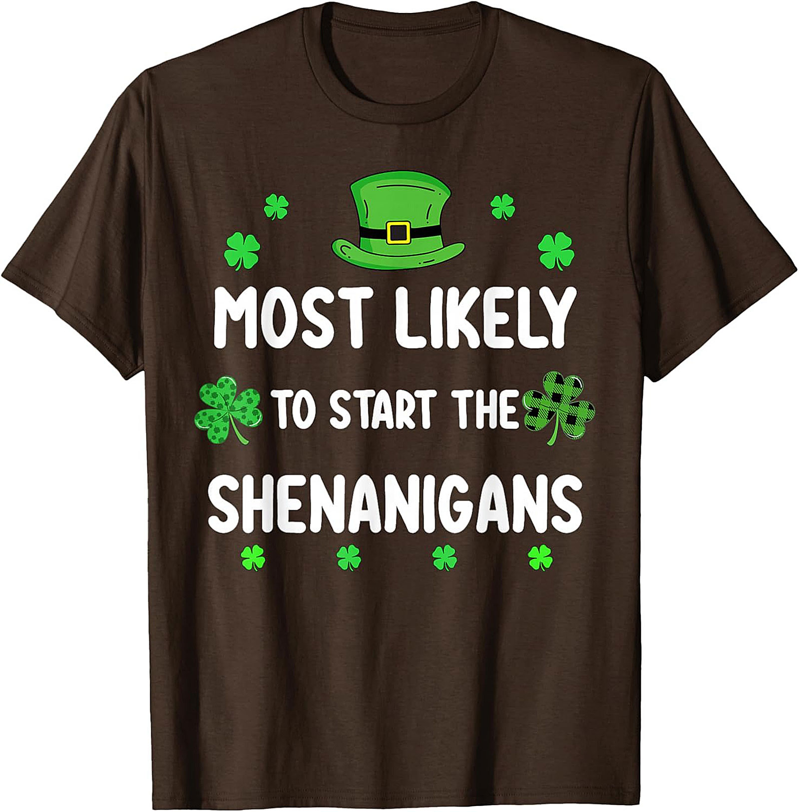 Most Likely To Start The Shenanigans St. Patrick's Day Tee