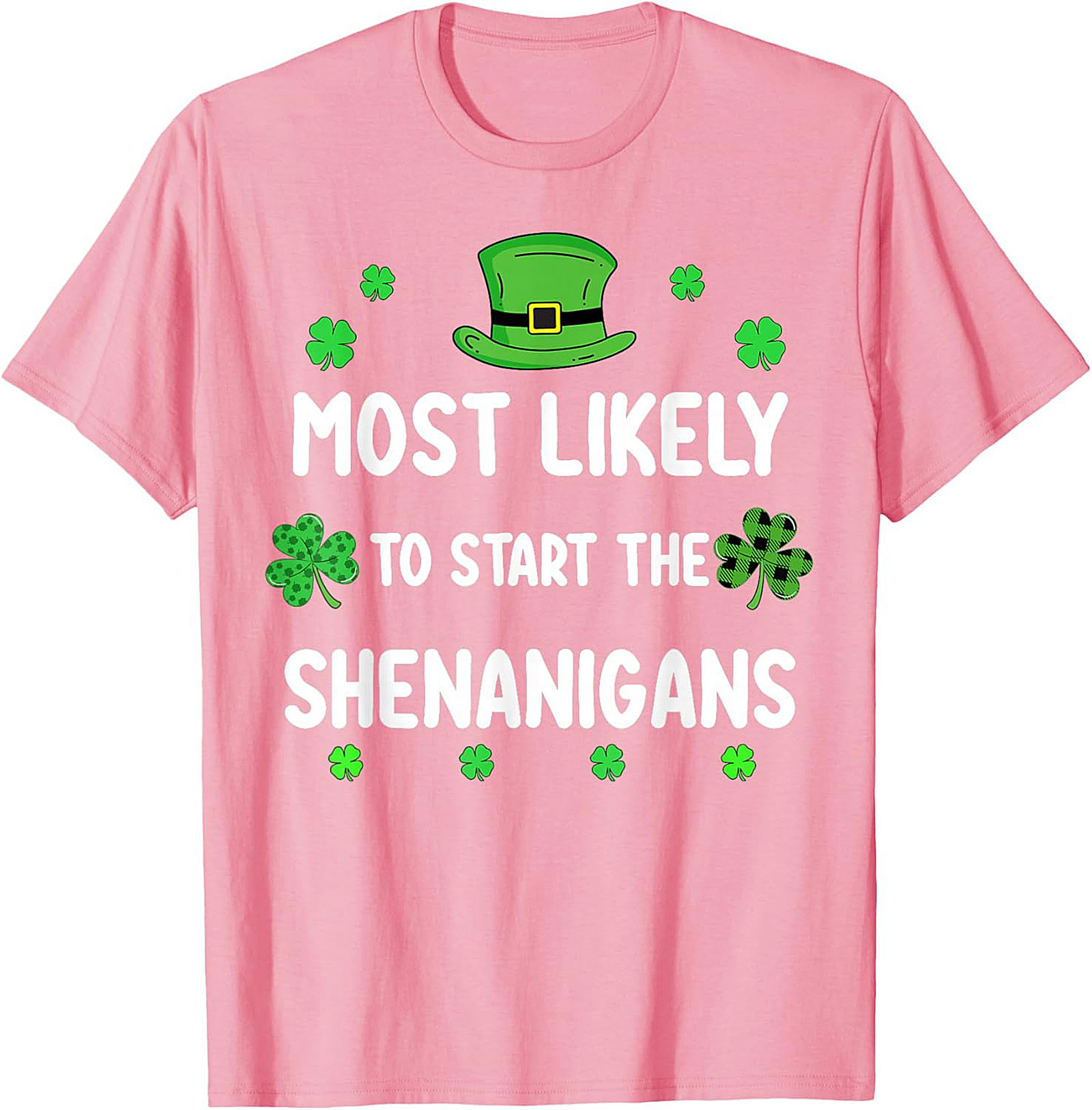 Most Likely To Start The Shenanigans St. Patrick's Day Tee