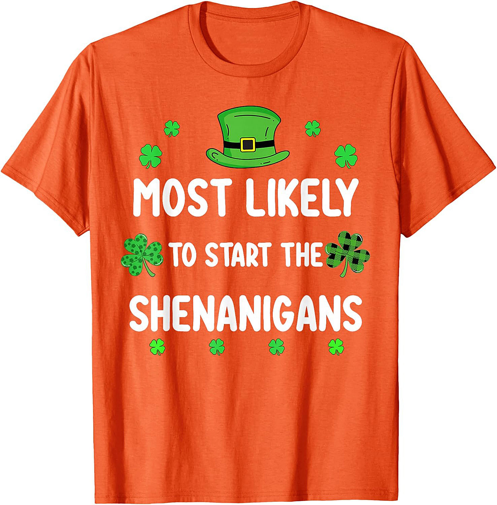 Most Likely To Start The Shenanigans St. Patrick's Day Tee