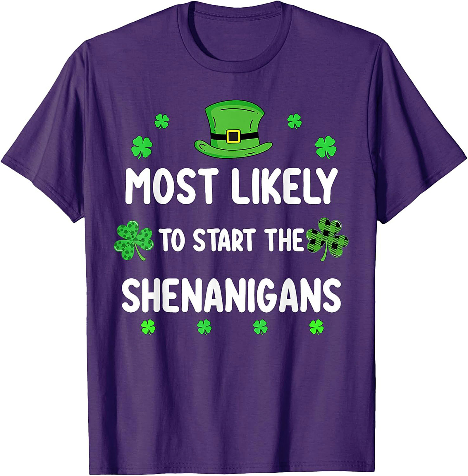 Most Likely To Start The Shenanigans St. Patrick's Day Tee