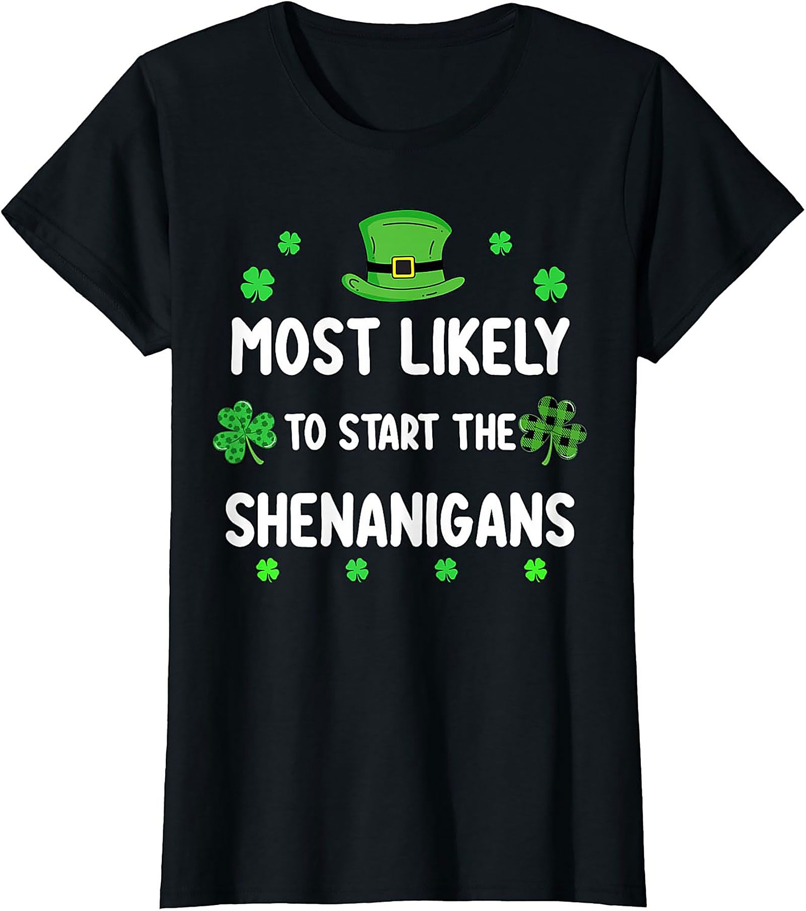 Most Likely To Start The Shenanigans St. Patrick's Day Tee